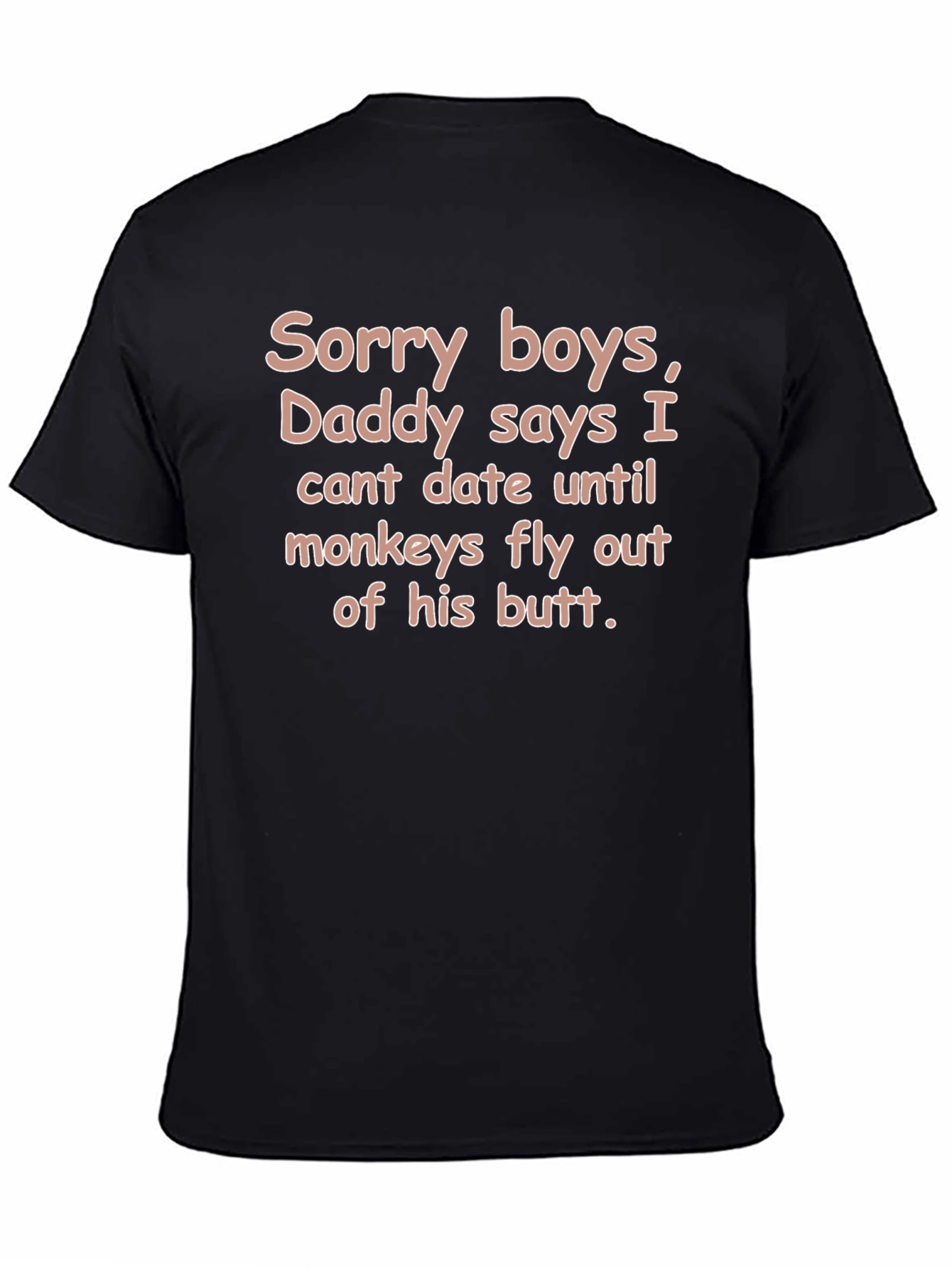 Black Humorous Graphic Tee - Sorry Boys, Daddy Says view 4