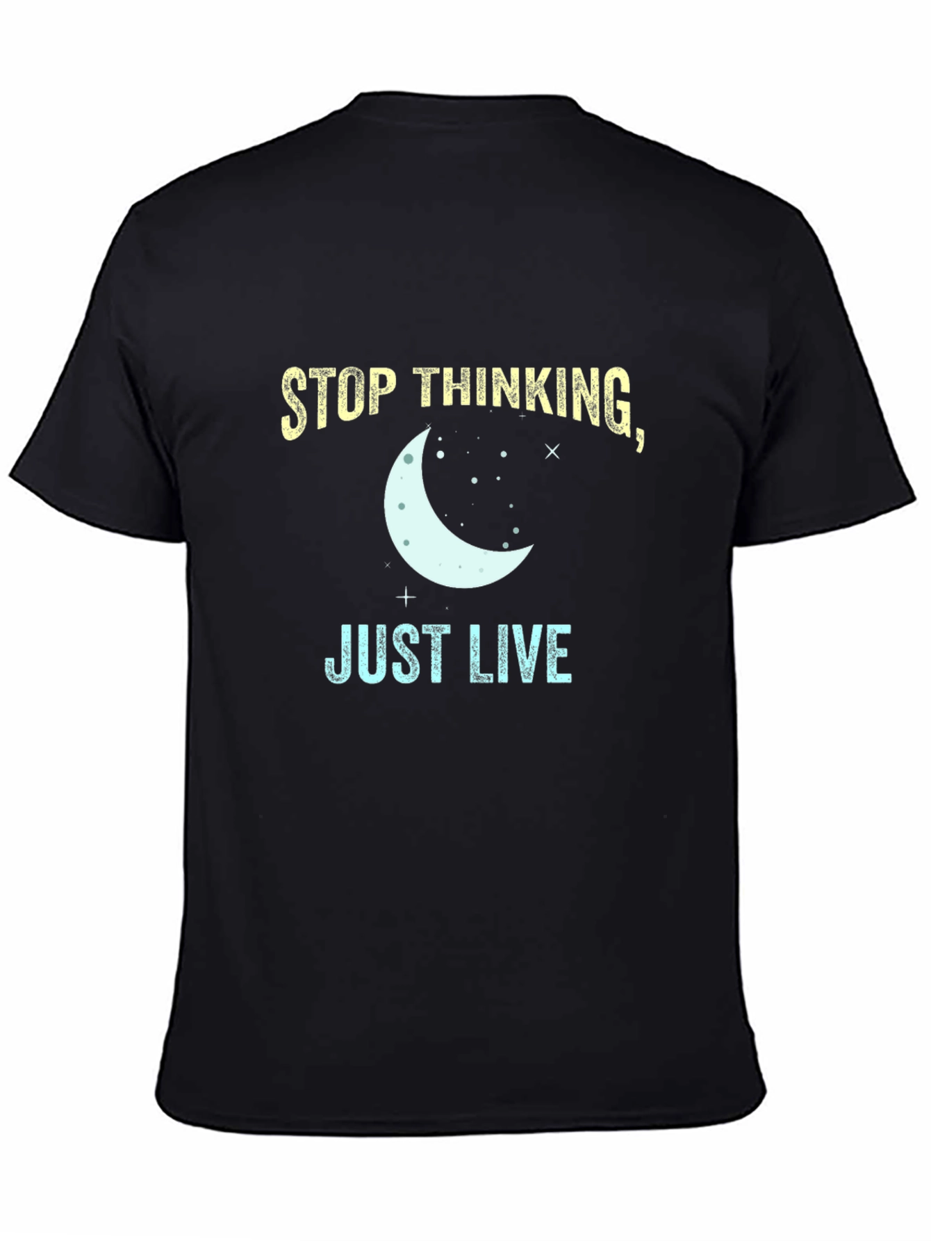 Black Stop Thinking Just Live T-Shirt - Black Tee view 4