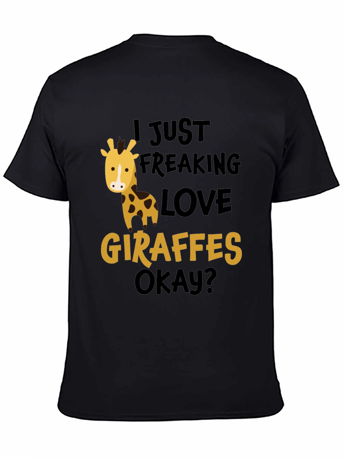 Black I Just Freaking Love Giraffes T-Shirt view 4