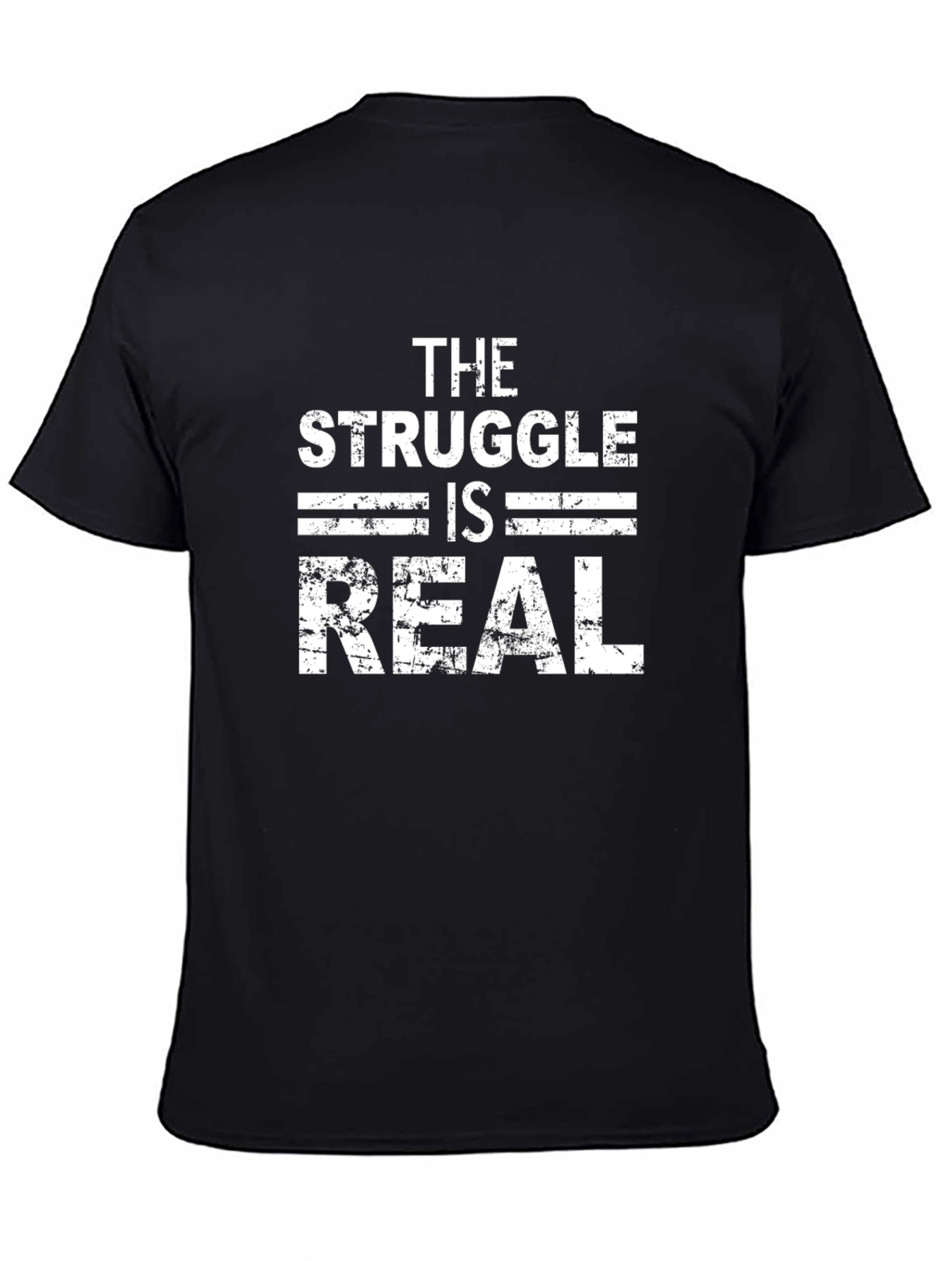 Black The Struggle Is Real - Graphic T-Shirt view 4