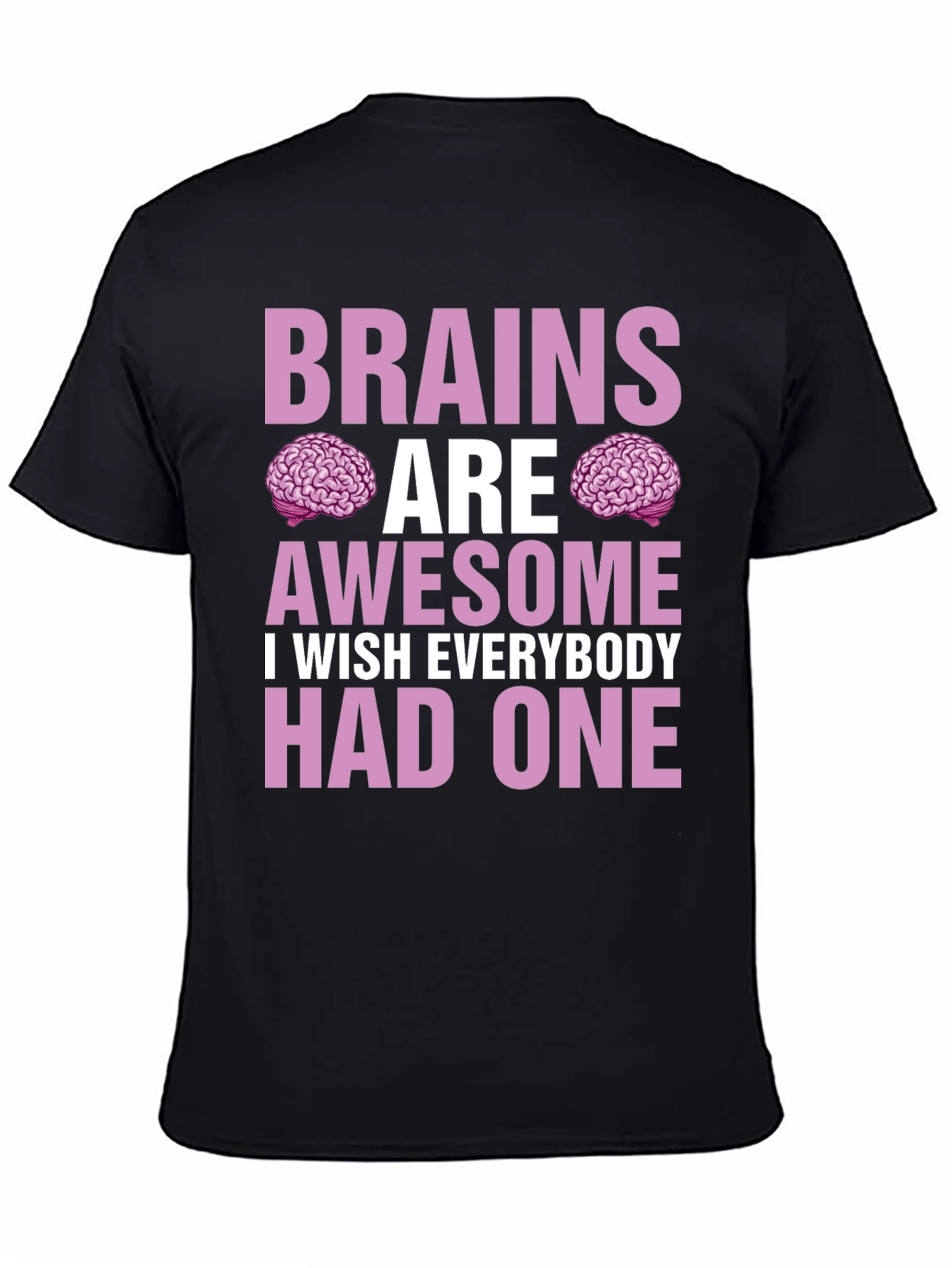 Black Brains Are Awesome T-Shirt - Funny Graphic Tee view 4