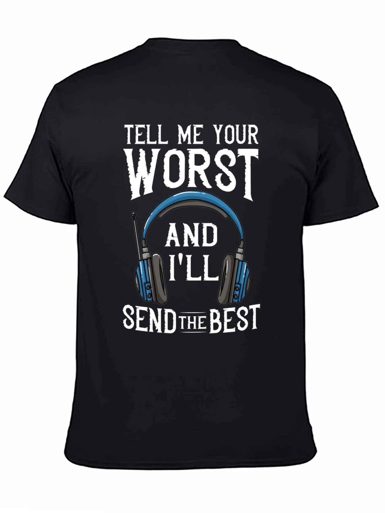Black Tell Me Your Worst Funny T-Shirt view 4