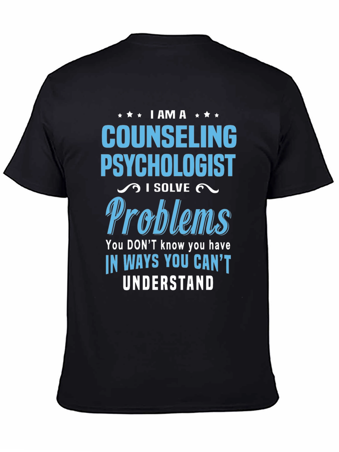 Black Counseling Psychologist T-Shirt - I Solve Problems view 4