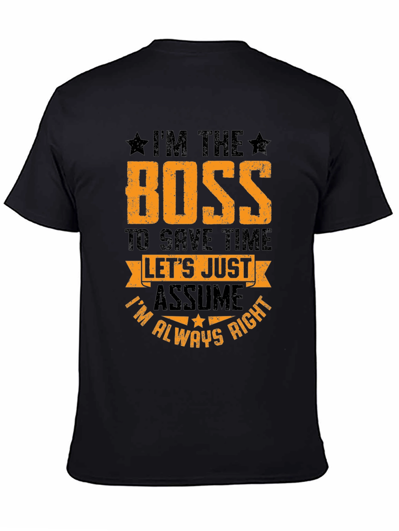 Black I'm The Boss Graphic Tee - Sarcastic Humor T-Shirt view 4