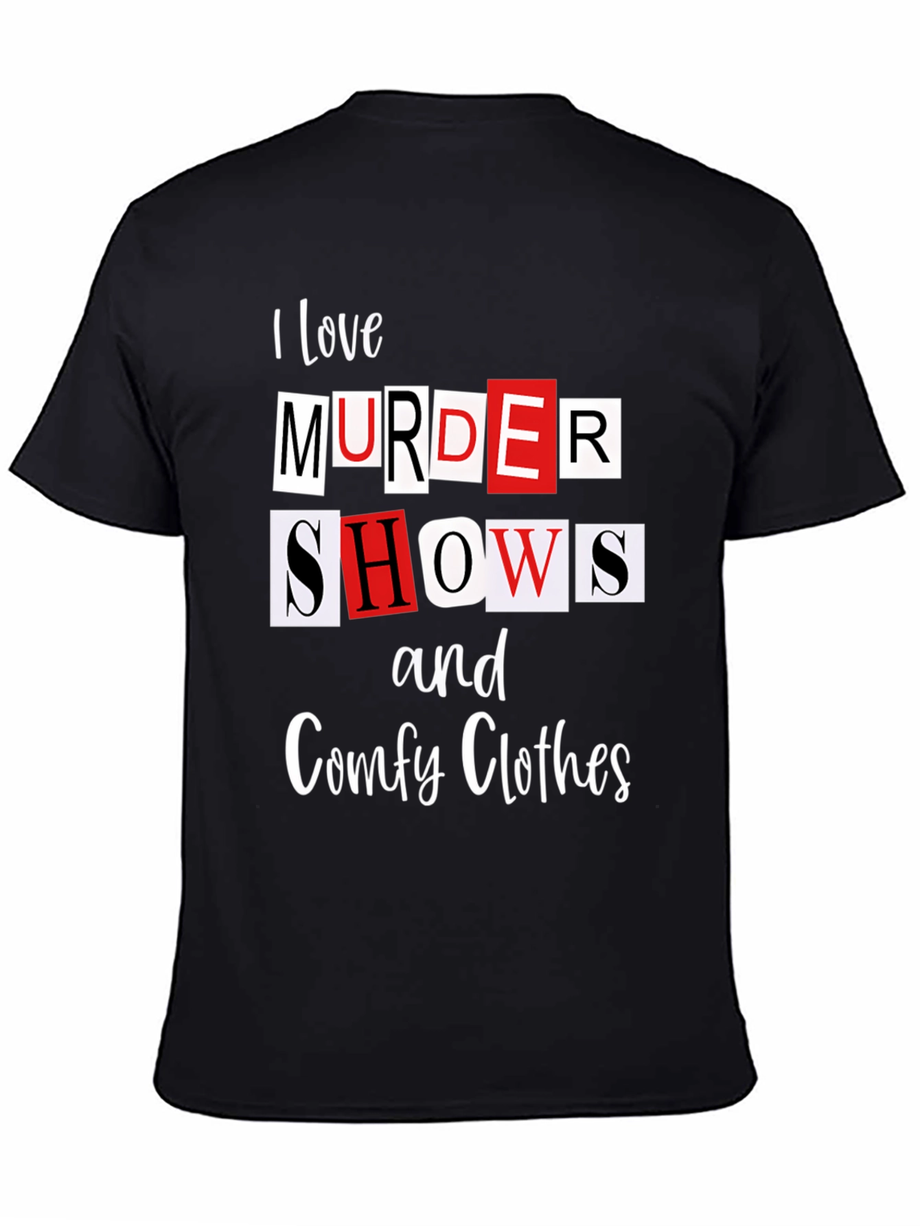 Black Murder Shows & Comfy Clothes Black Graphic Tee view 4