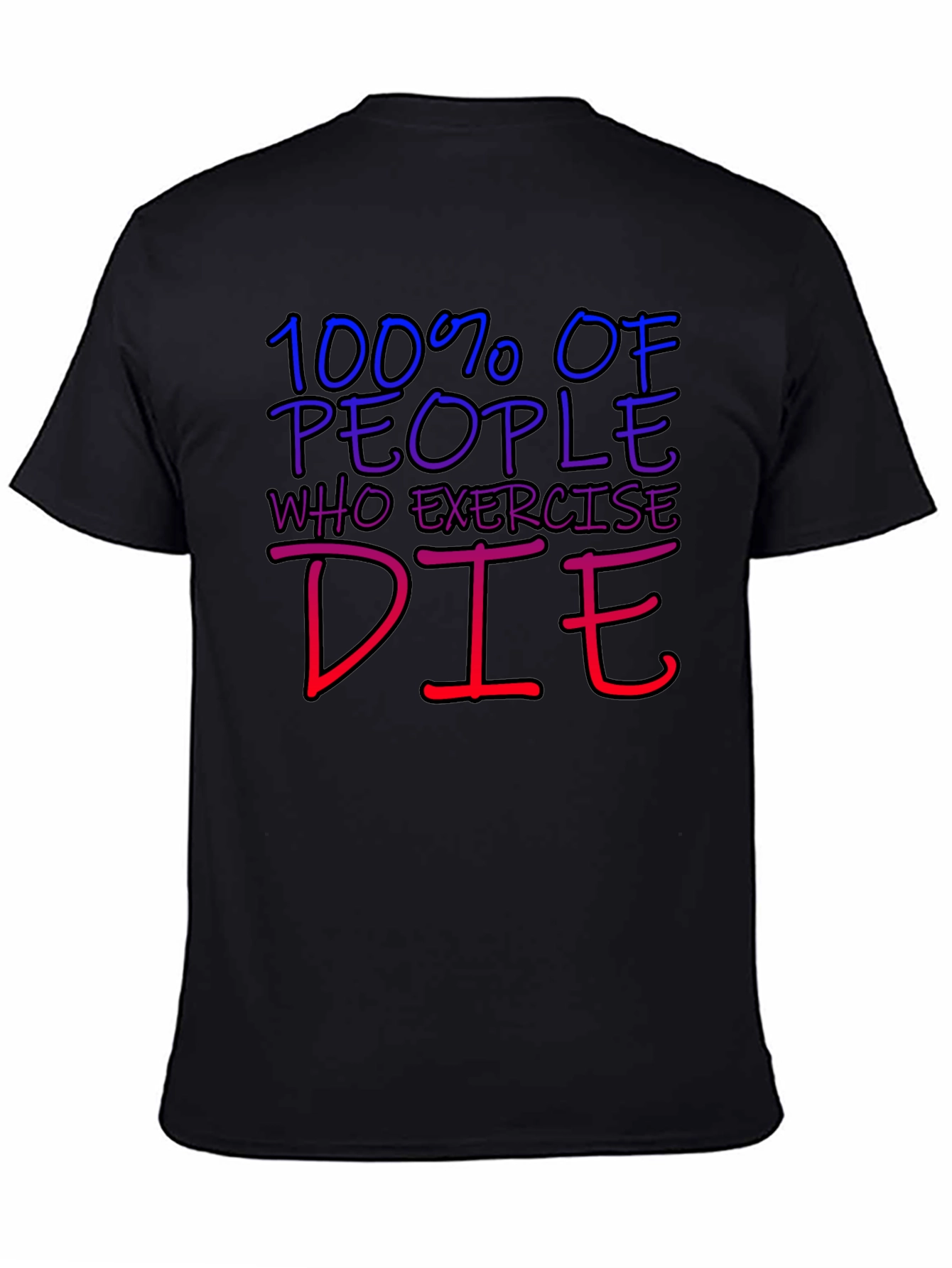 Black Humorous 100% Die Exercise Graphic Tee view 4