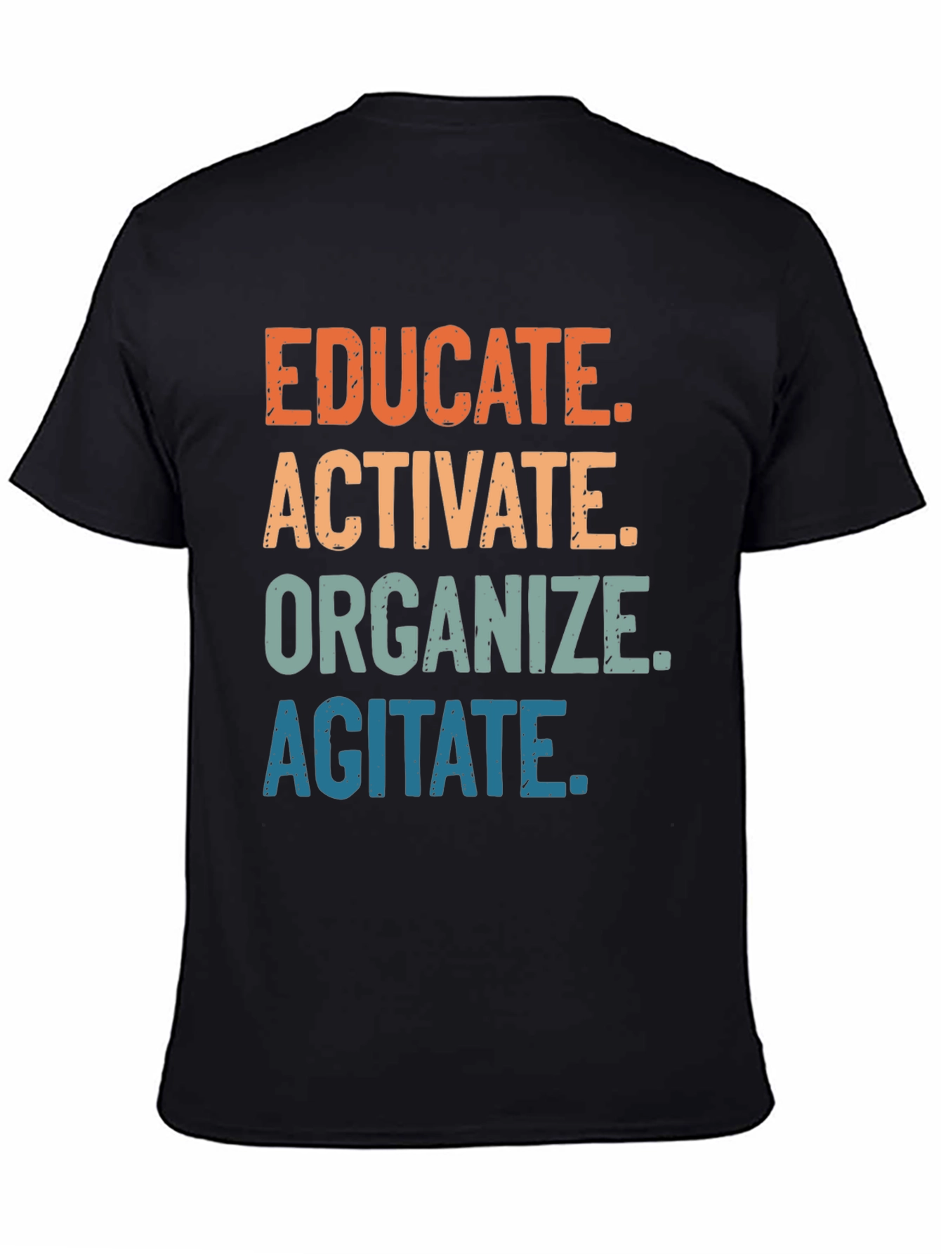 Black Educate, Activate, Organize, Agitate T-Shirt view 4