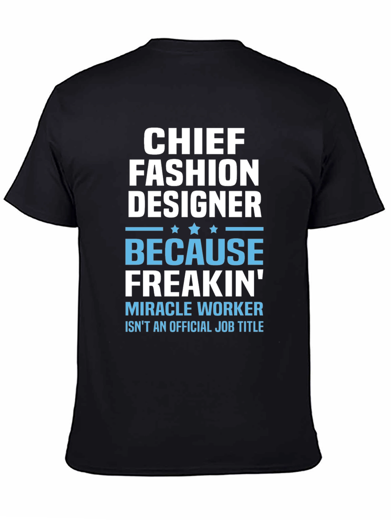 Black Chief Fashion Designer T-Shirt - Funny Job Title Tee view 4