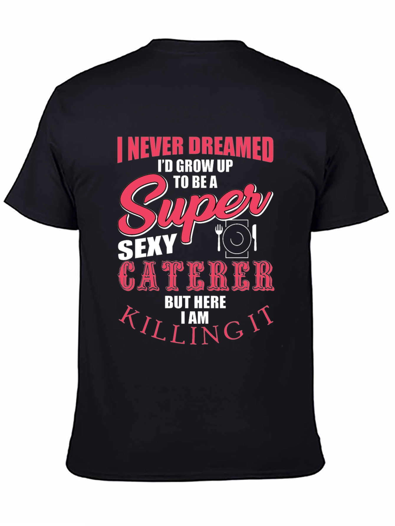 Black Funny Sexy Caterer T-Shirt view 4