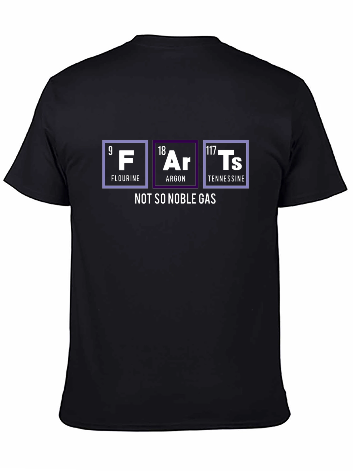 Black Funny Periodic Table T-Shirt - FArTs Not So Noble Gas view 4
