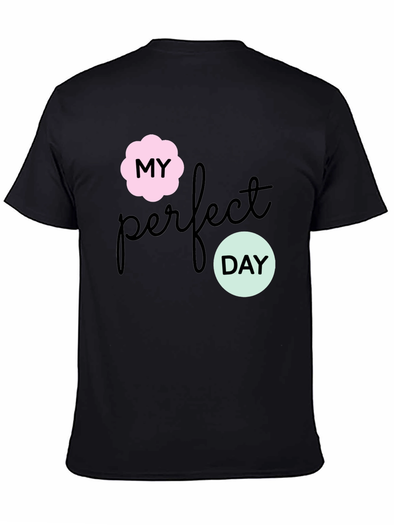 Black My Perfect Day Graphic Tee - Stylish Black T-Shirt view 4