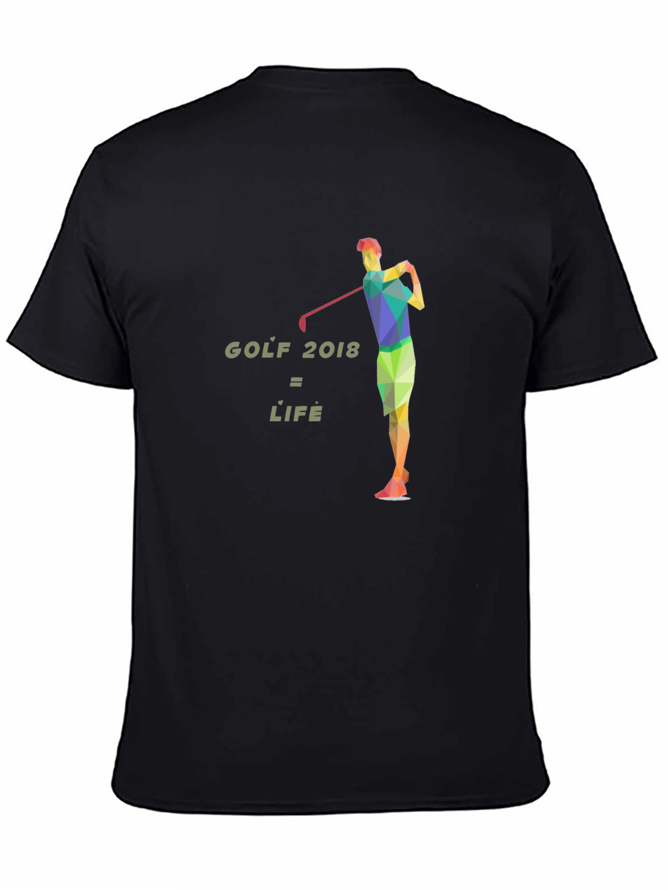 Black Golf 2018 = Life Graphic Tee - Stylish Golfer's T-Shirt view 4