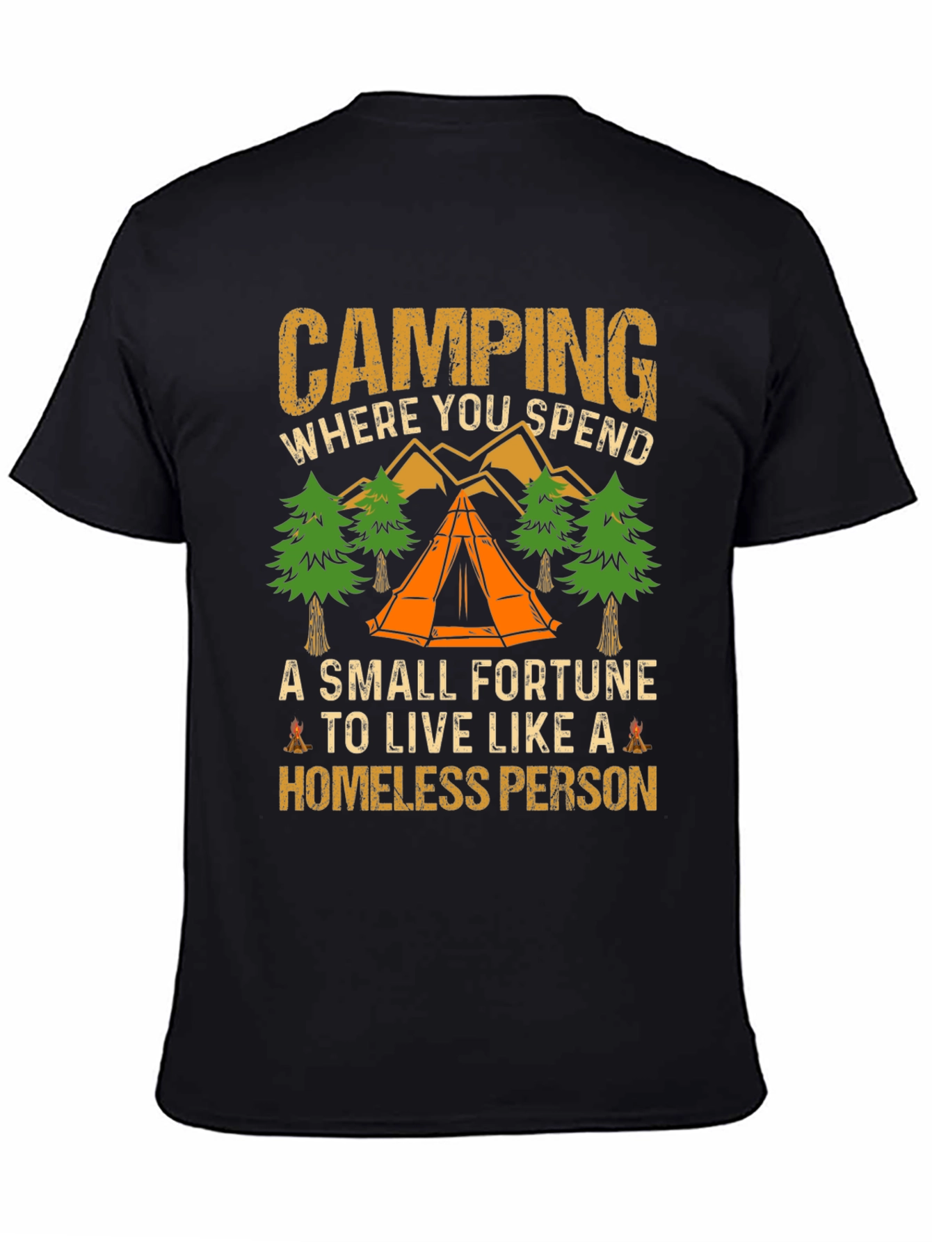 Black Camping Quote T-Shirt - Live Like a Homeless Person view 4