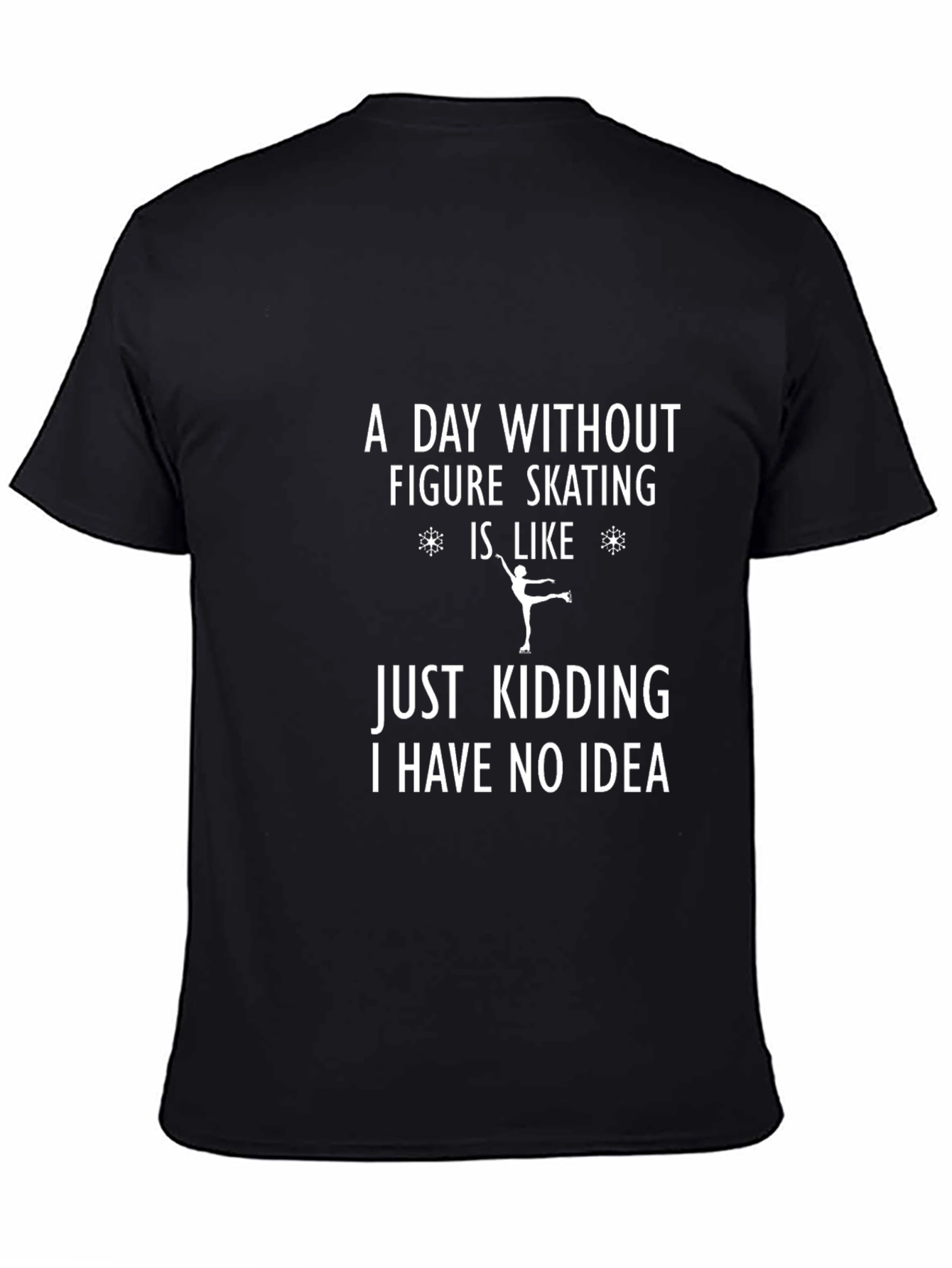 Black Funny Figure Skating T-Shirt - A Day Without Skating Tee view 4
