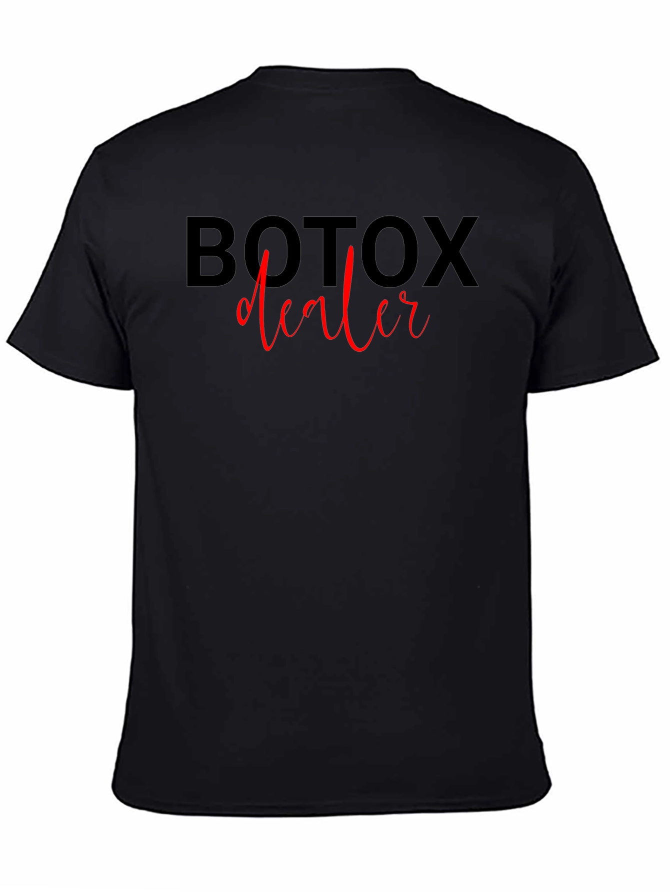 Black Botox Dealer Graphic Tee - Funny Aesthetic T-Shirt view 4