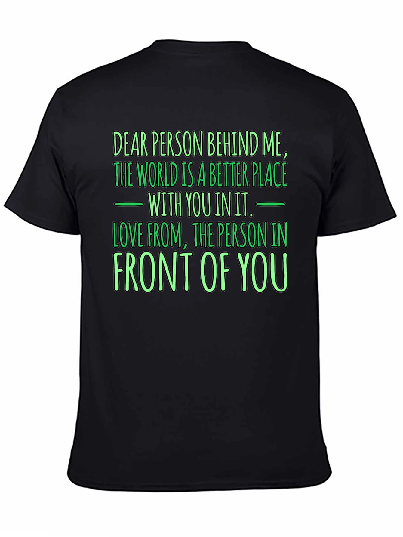 Black Inspirational Graphic Tee: Dear Person Behind Me view 4