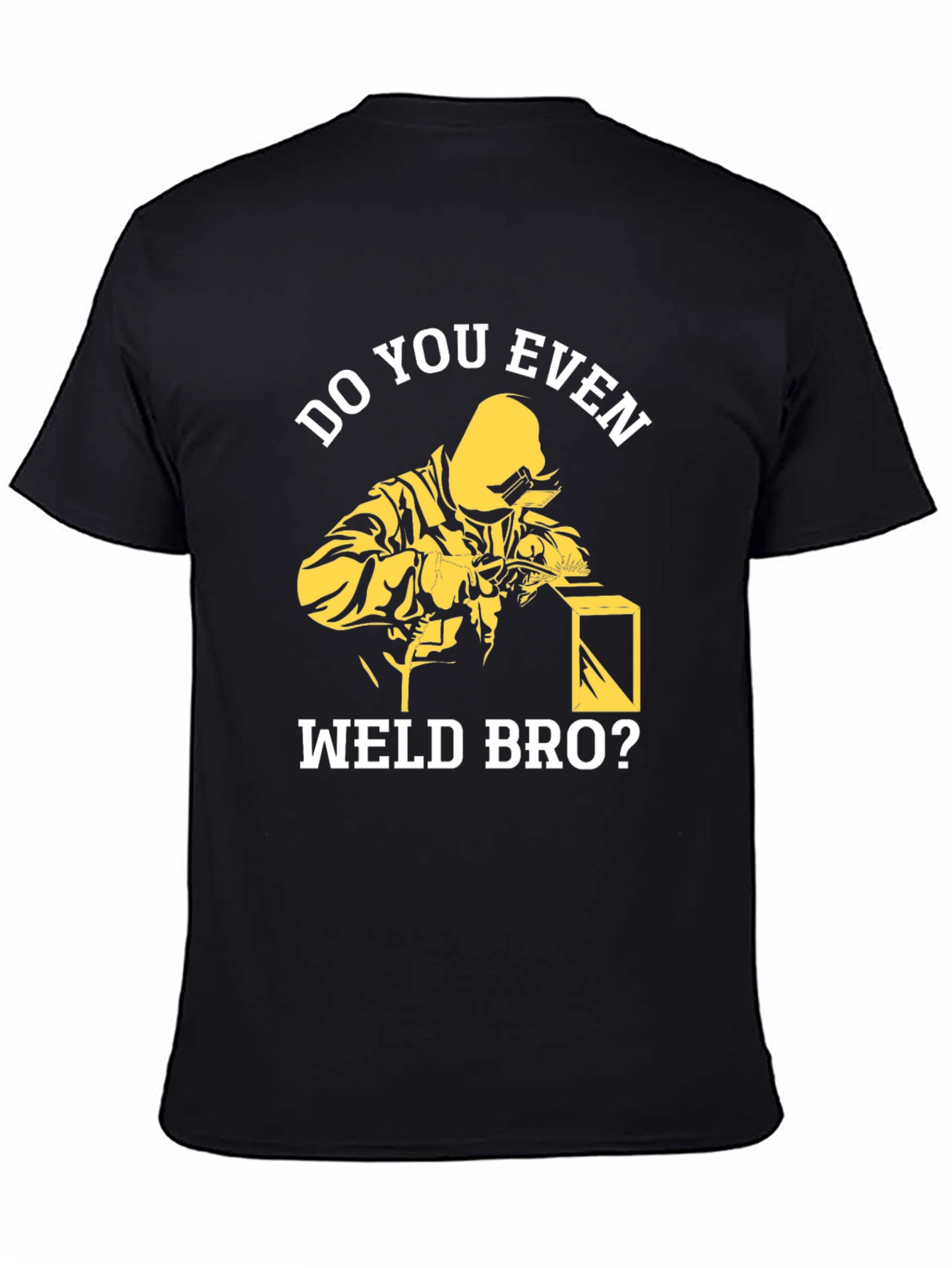 Black Do You Even Weld Bro? Black Cotton Graphic T-Shirt view 4