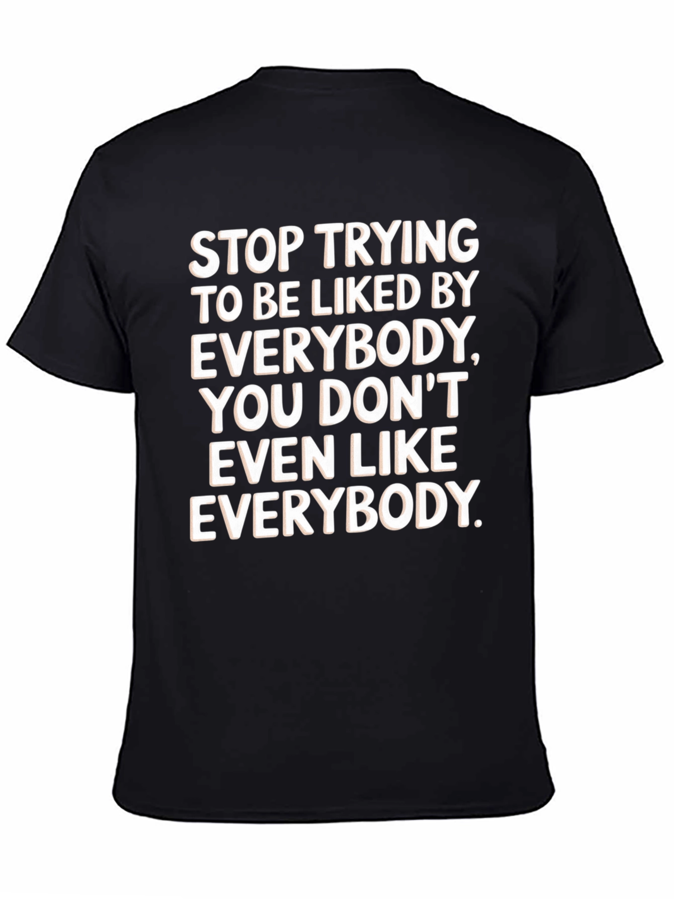 Black Stop Trying T-Shirt, Funny Slogan Tee view 4