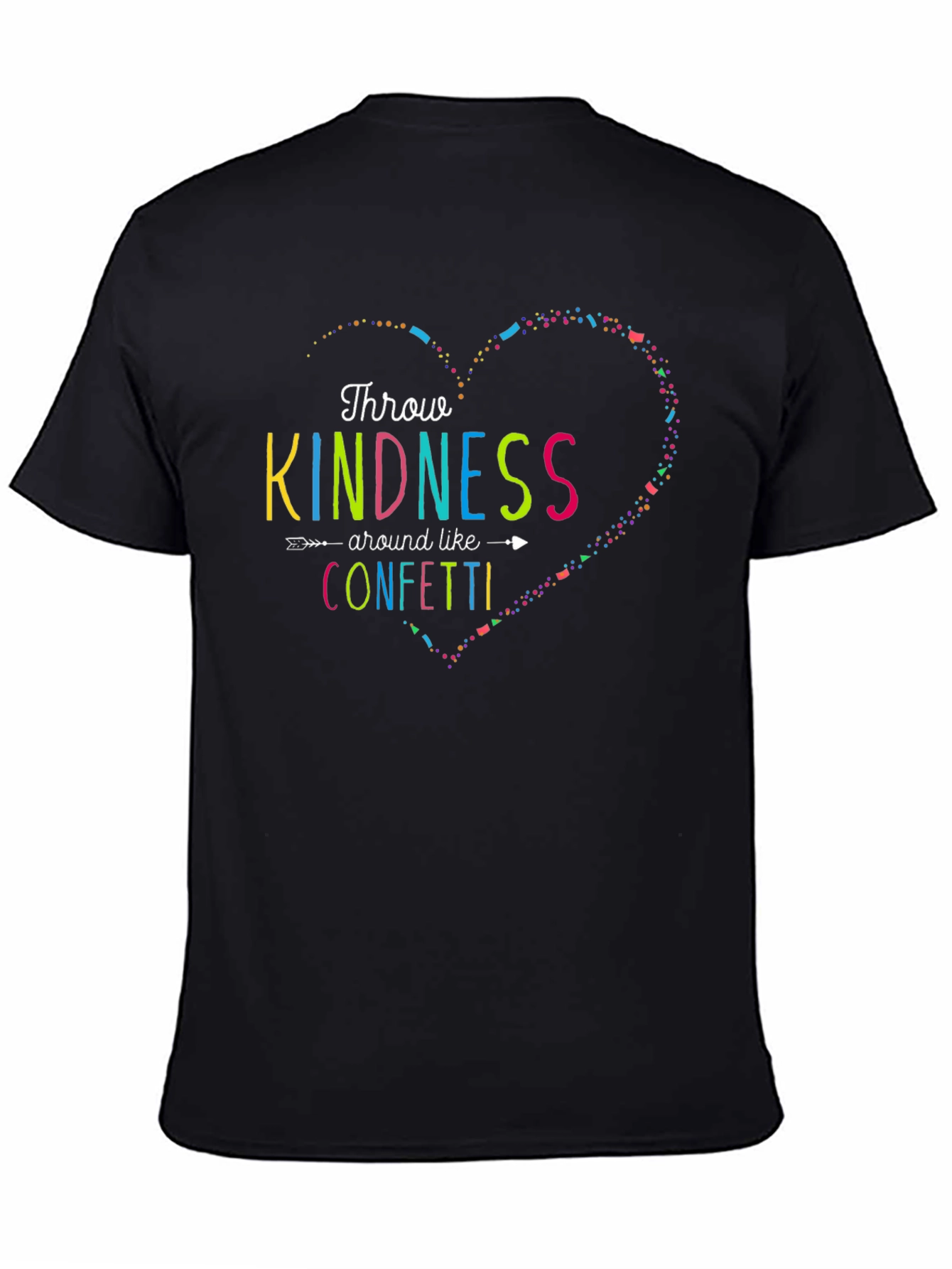 Black Kindness Confetti T-Shirt - Spread Positivity! view 4