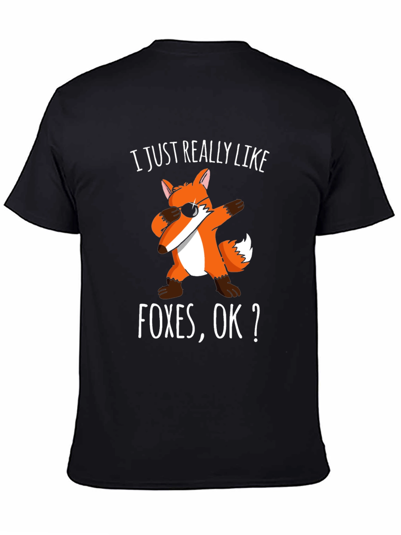Black Funny Fox T-Shirt - I Just Really Like Foxes, OK? view 4
