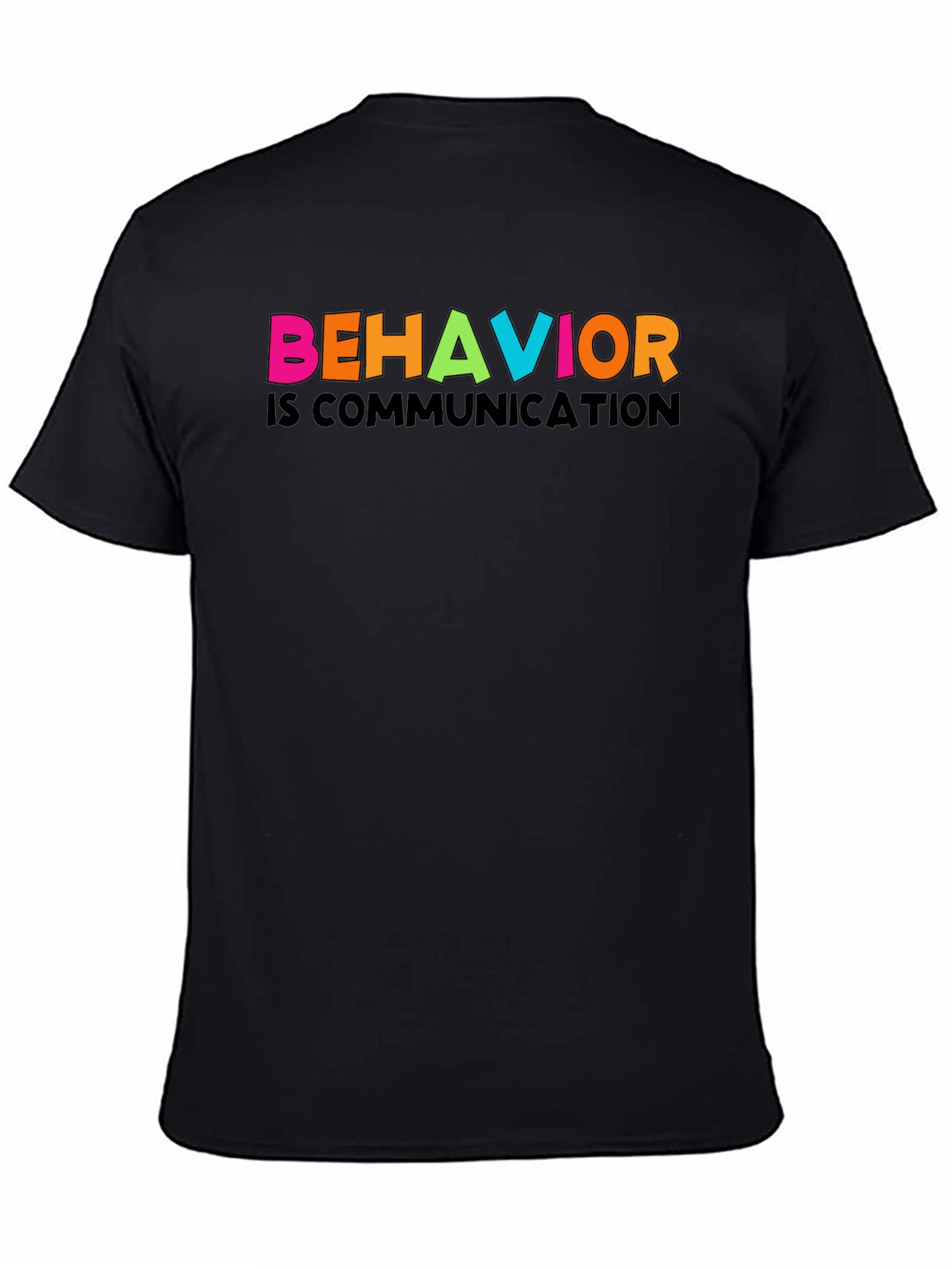 Black Behavior is Communication Graphic Tee view 4