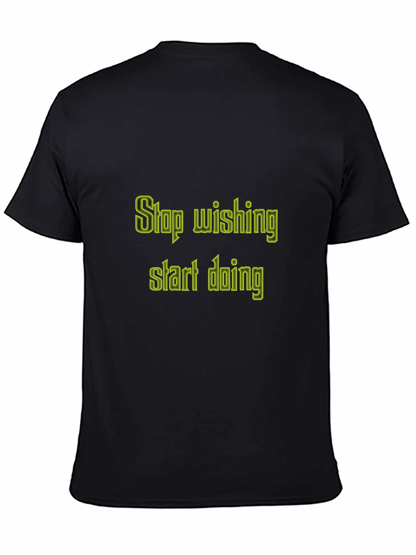 Black Motivational T-Shirt: Stop Wishing, Start Doing view 4