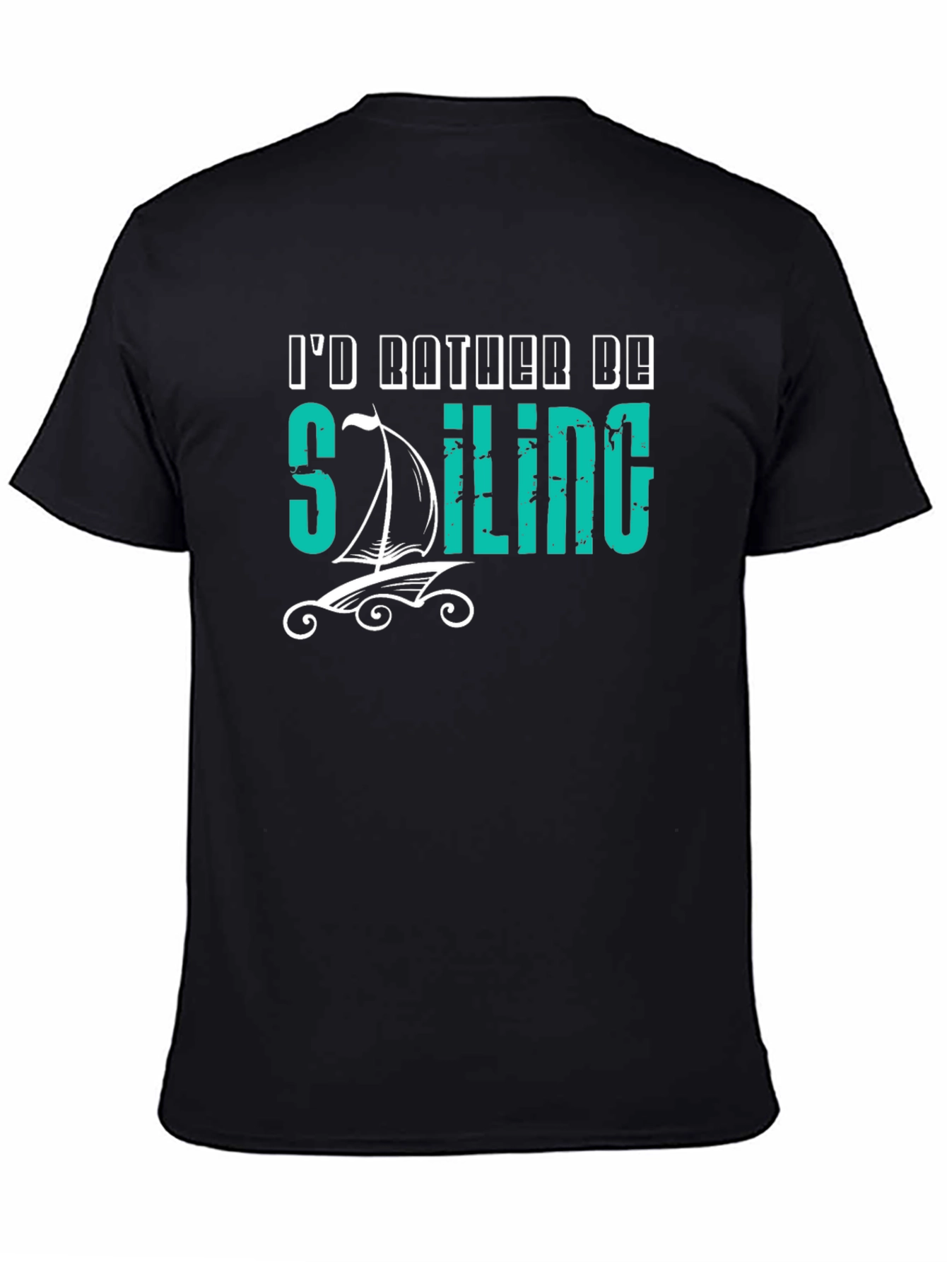 Black I'd Rather Be Sailing Black T-Shirt view 4
