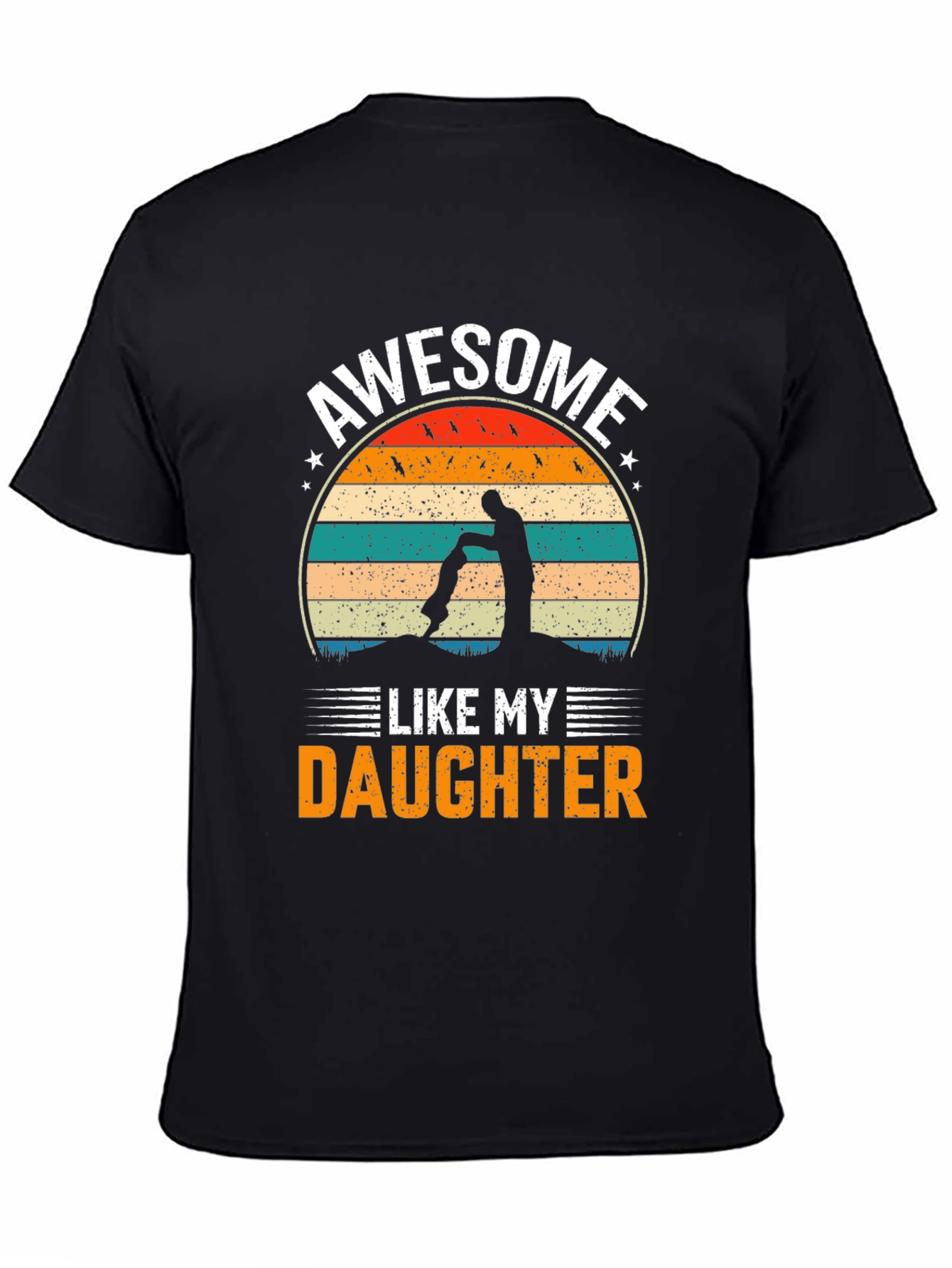 Black Awesome Like My Daughter Graphic T-Shirt view 4