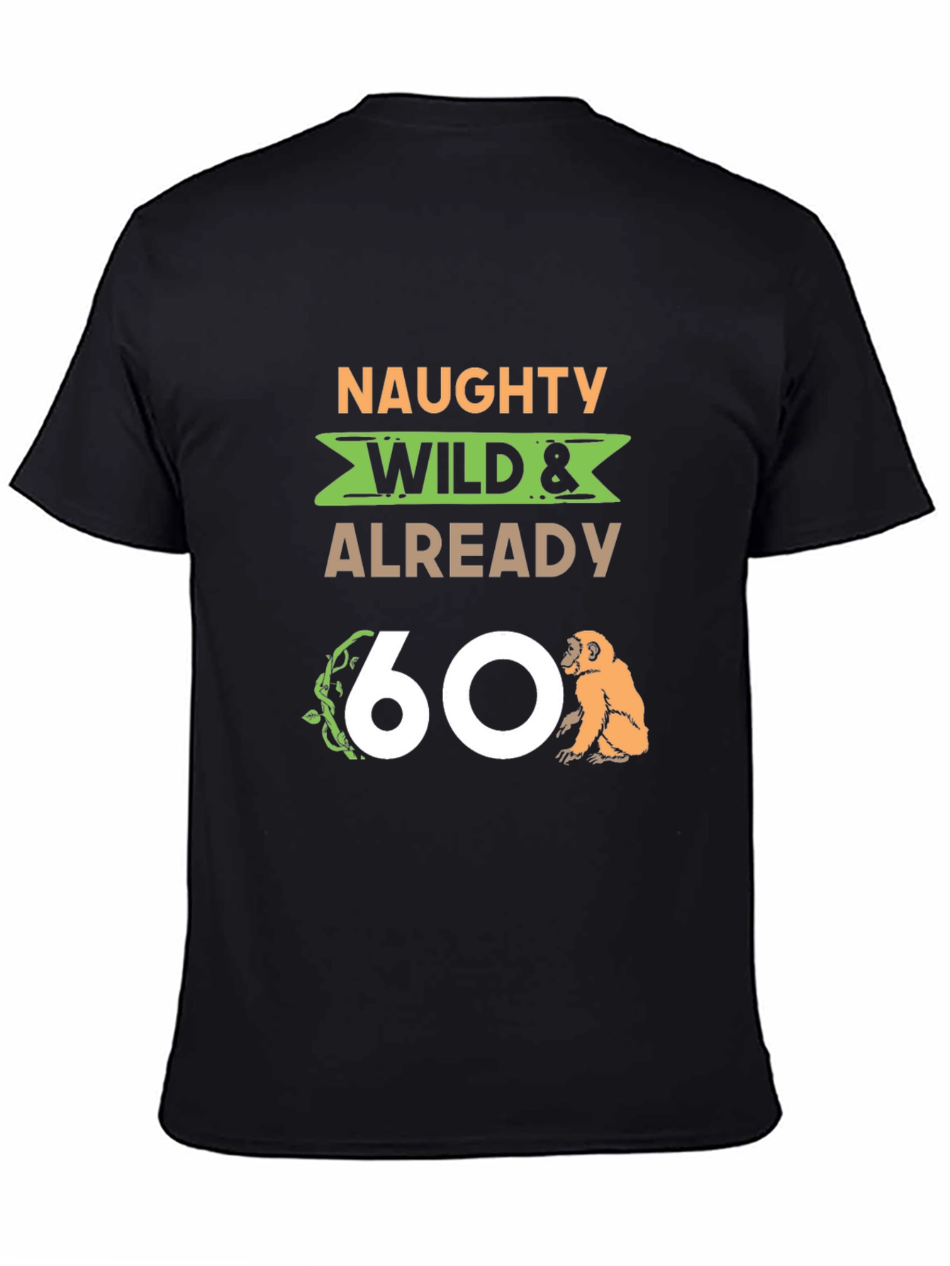 Black Naughty Wild & Already 60 T-Shirt view 4