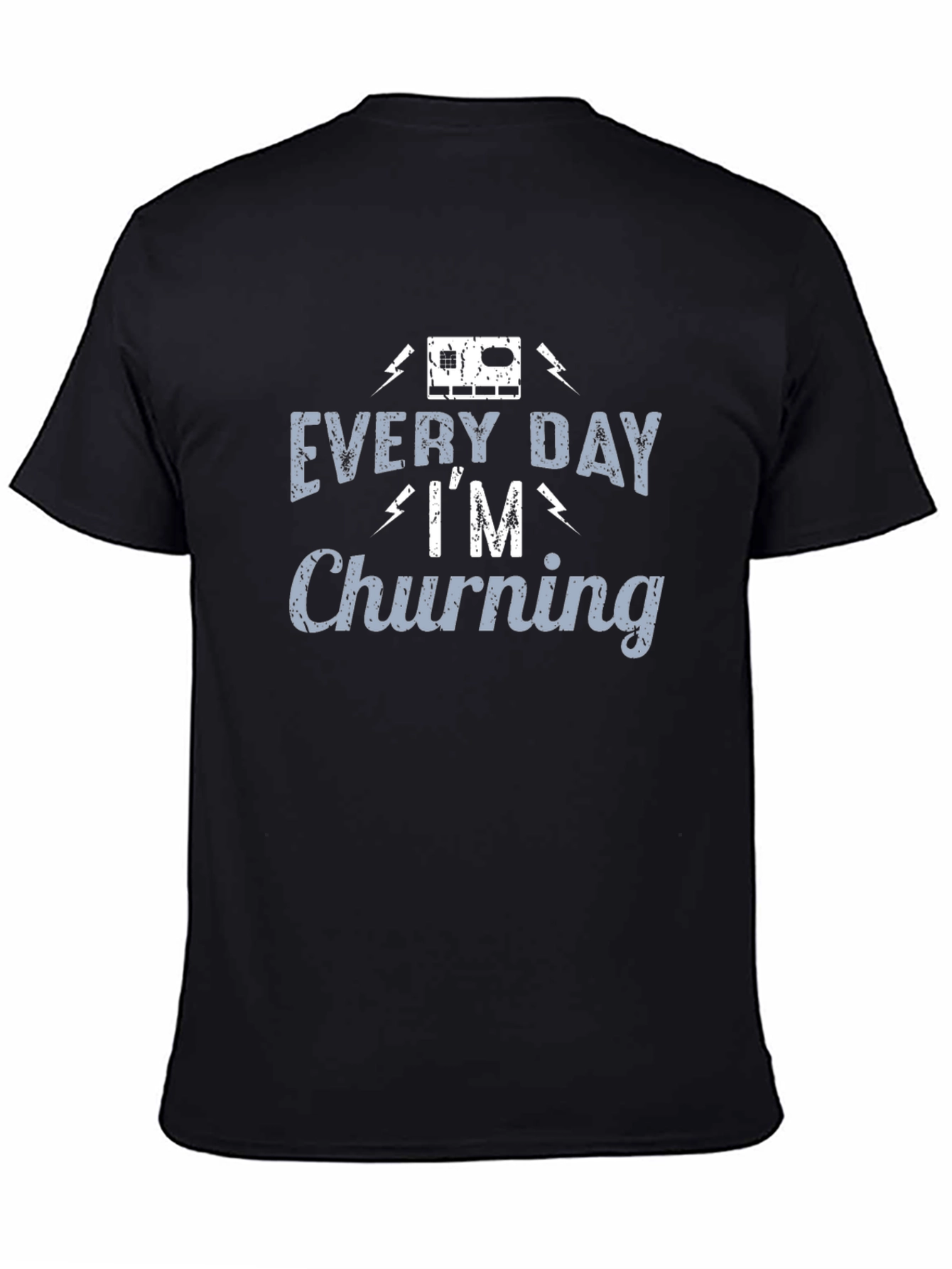 Black Every Day I'm Churning T-Shirt view 4