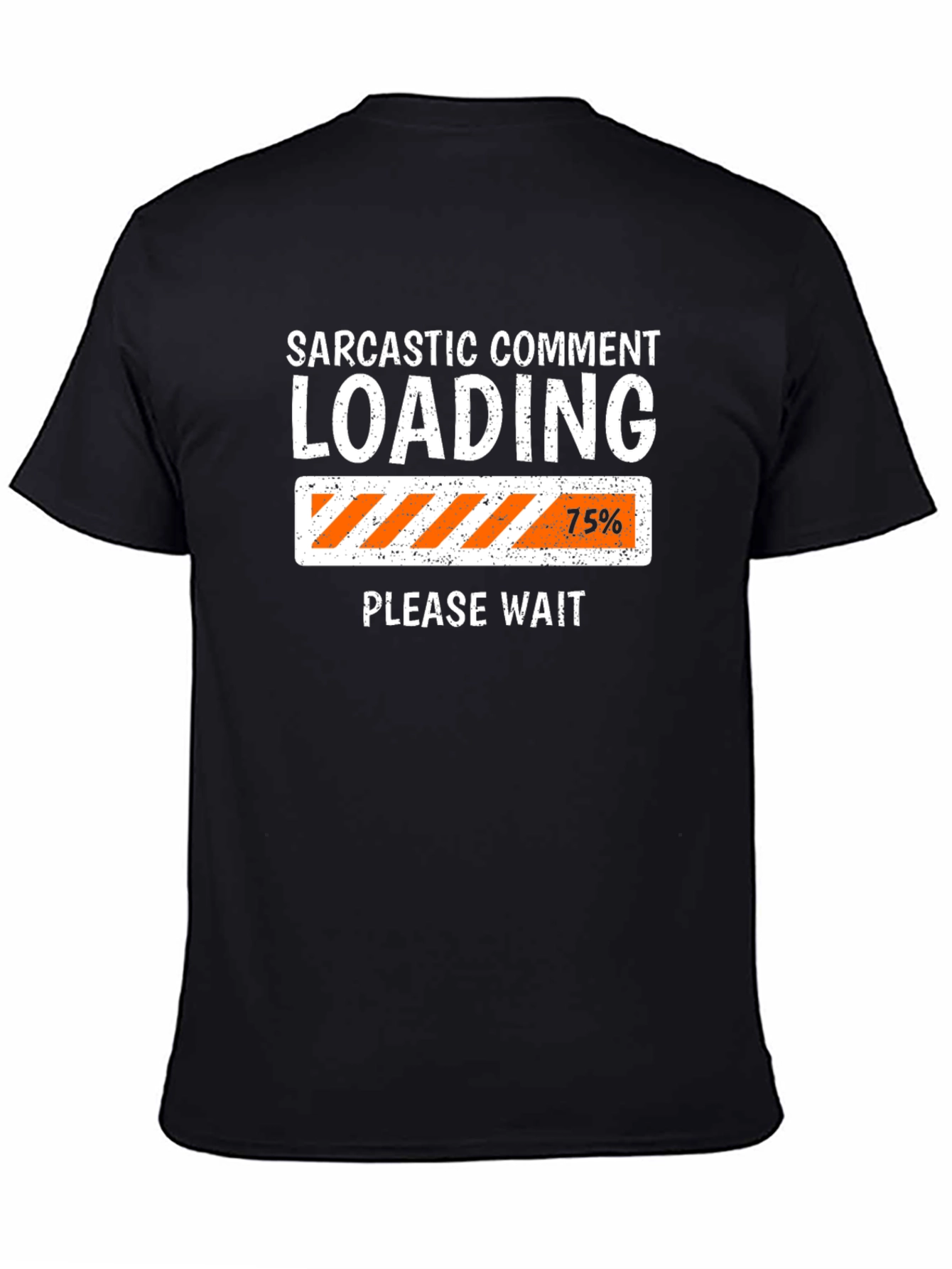 Black Sarcastic Comment Loading Funny T-Shirt view 4