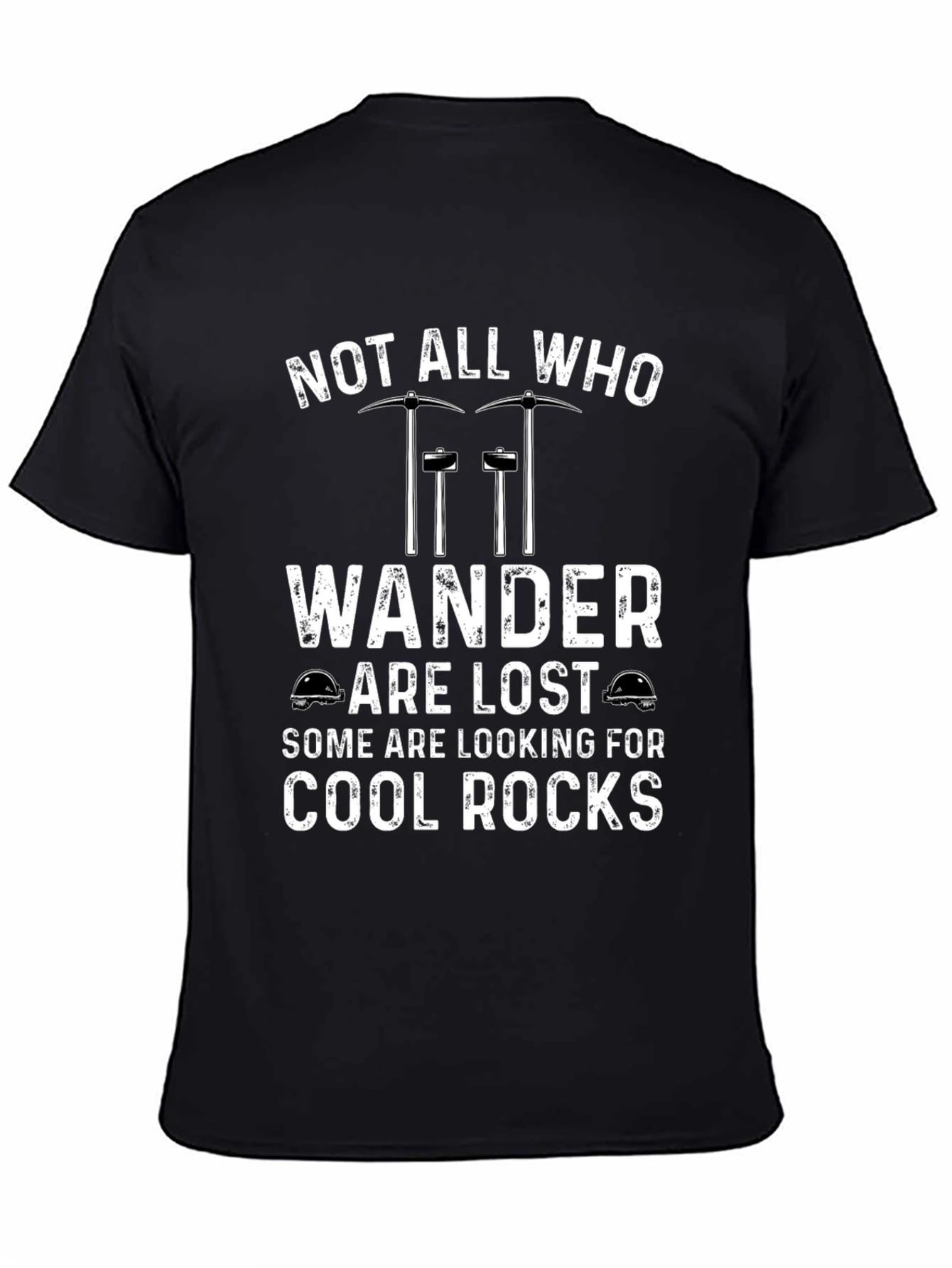 Black Cool Rocks T-Shirt: Not All Who Wander Are Lost view 4
