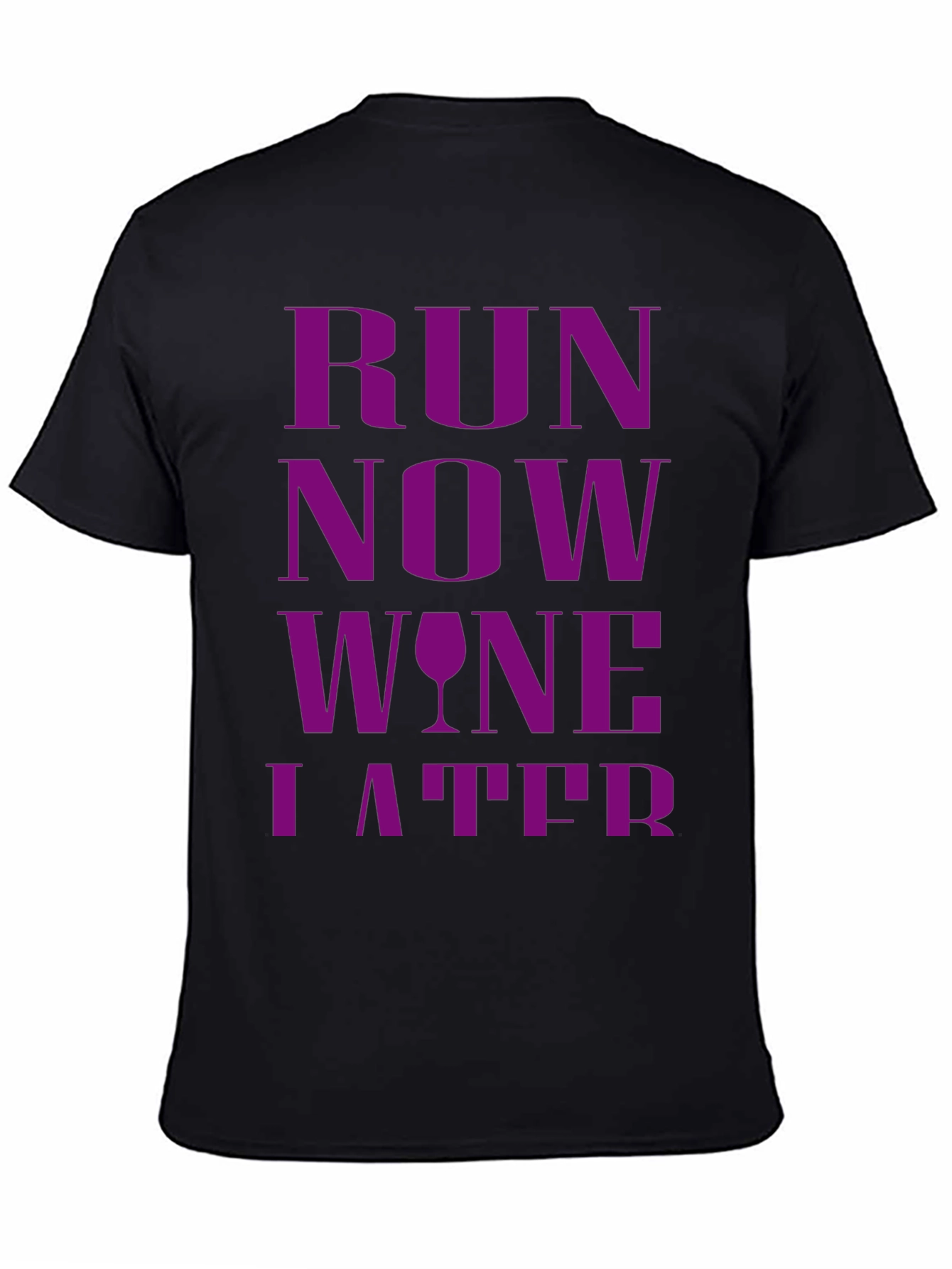 Black Run Now Wine Later Graphic T-Shirt view 4