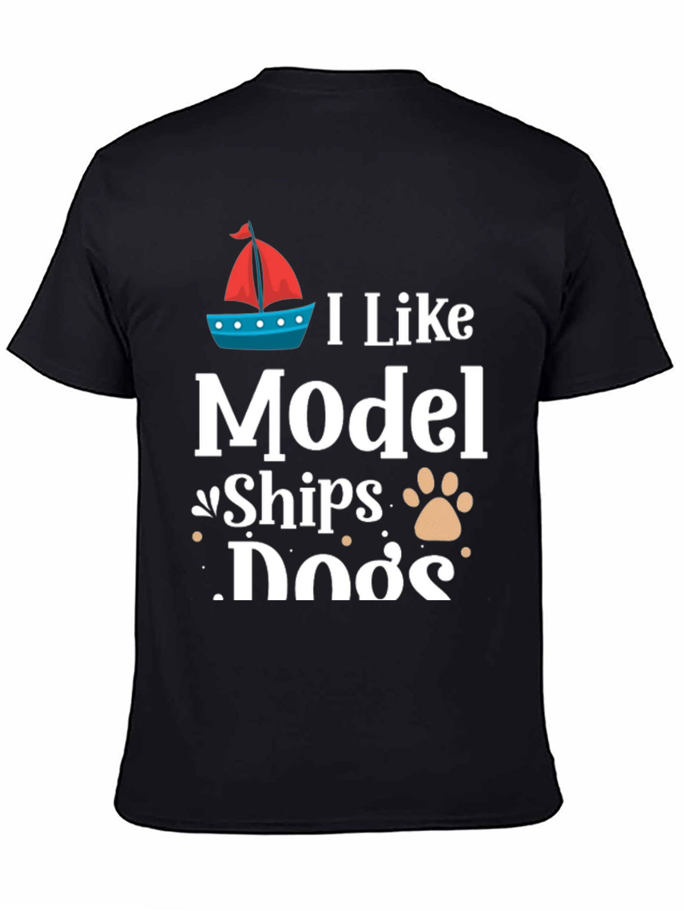 I Like Model Ships and Dogs T-Shirt - 4