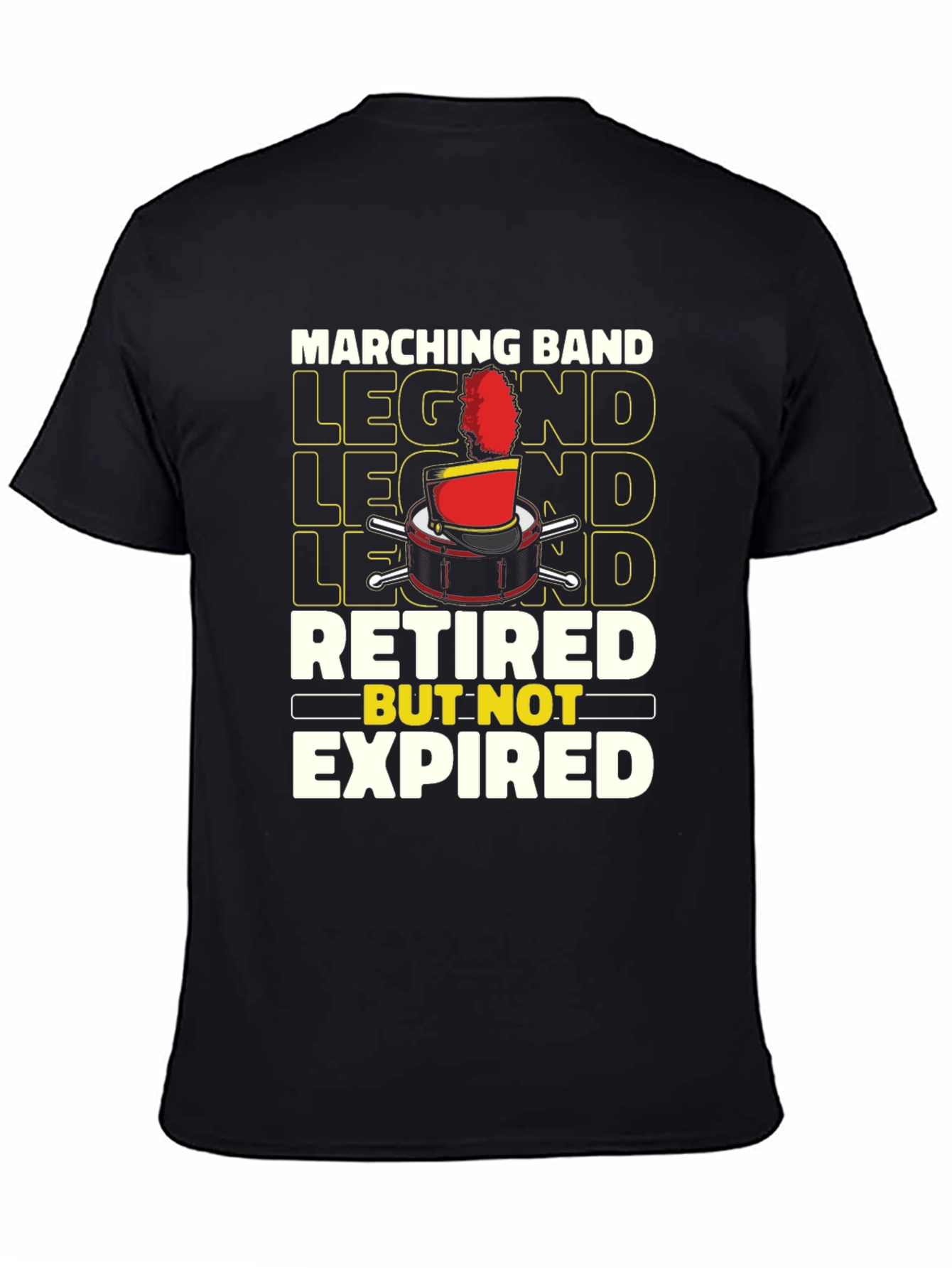 Black Marching Band Legend Retired But Not Expired T-Shirt view 4