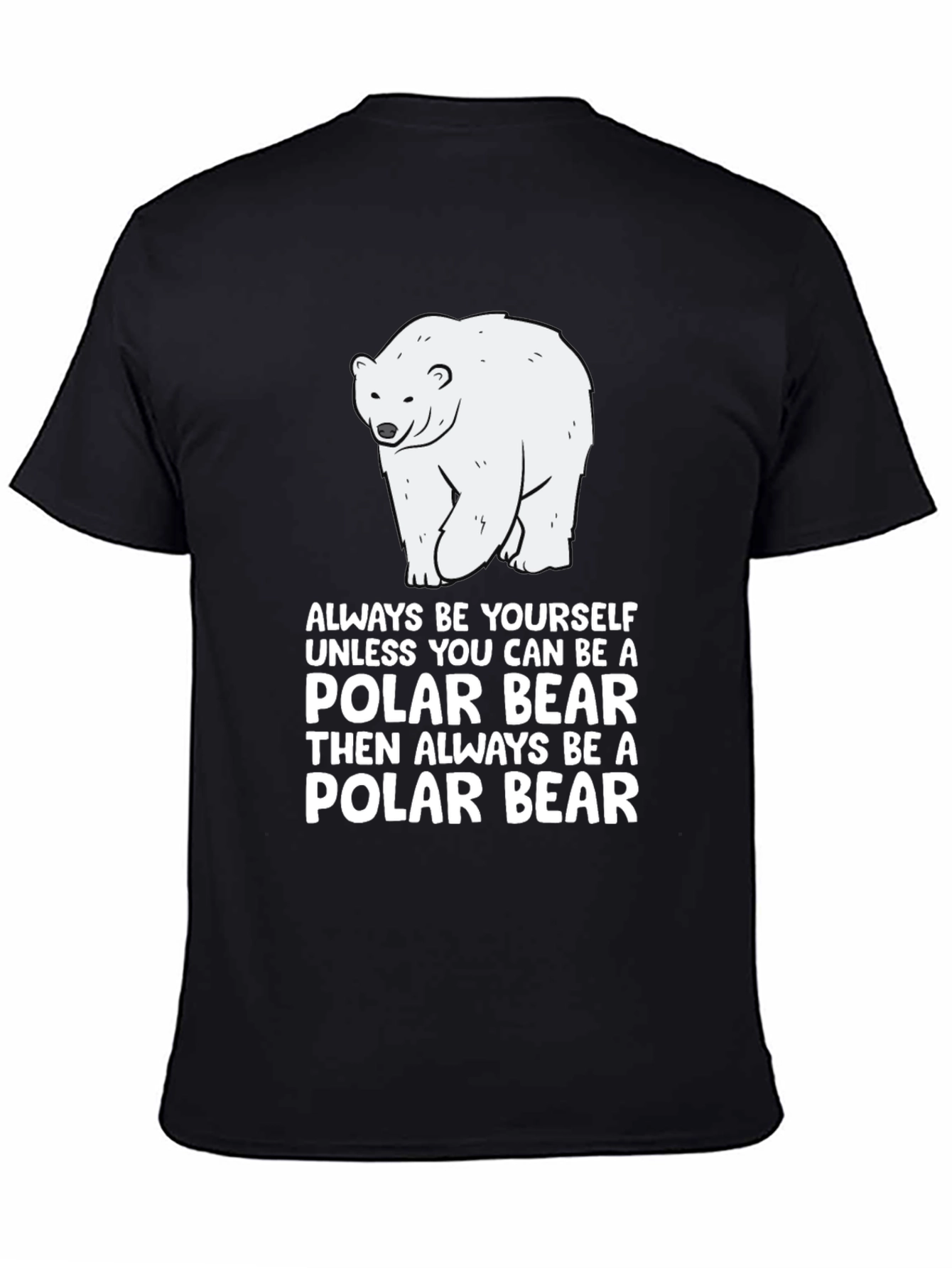 Black Polar Bear T-Shirt - "Always Be Yourself" view 4
