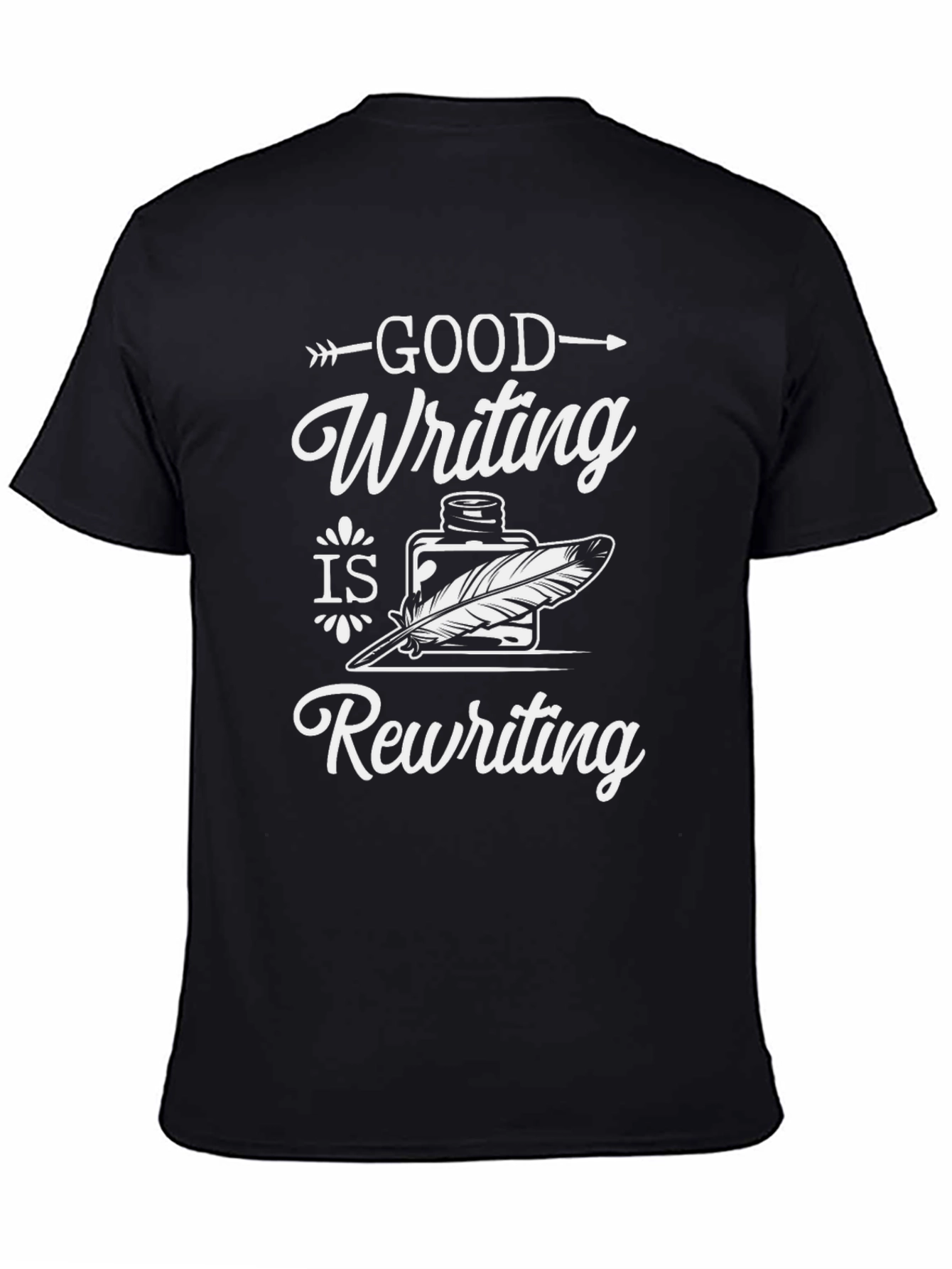 Good Writing is Rewriting Graphic Tee - 4