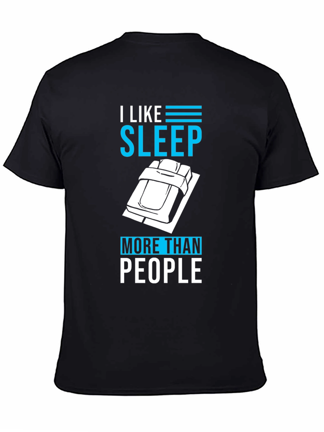 Black I Like Sleep More Than People T-Shirt view 4