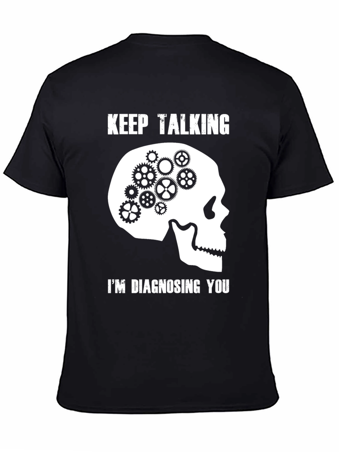 Black Keep Talking I'm Diagnosing You Black T-Shirt view 4
