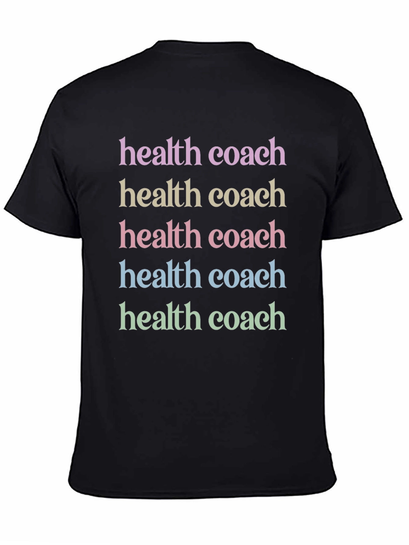 Black Health Coach T-Shirt - Motivational Colorful Text Design view 4