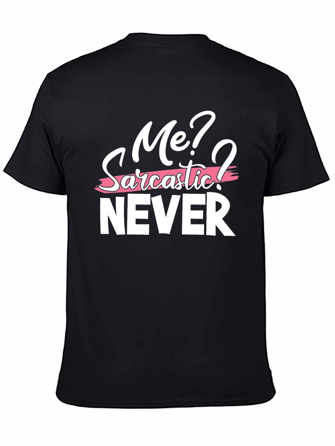 Black Sarcastic Humor Graphic Tee - Me? Never! T-Shirt view 4