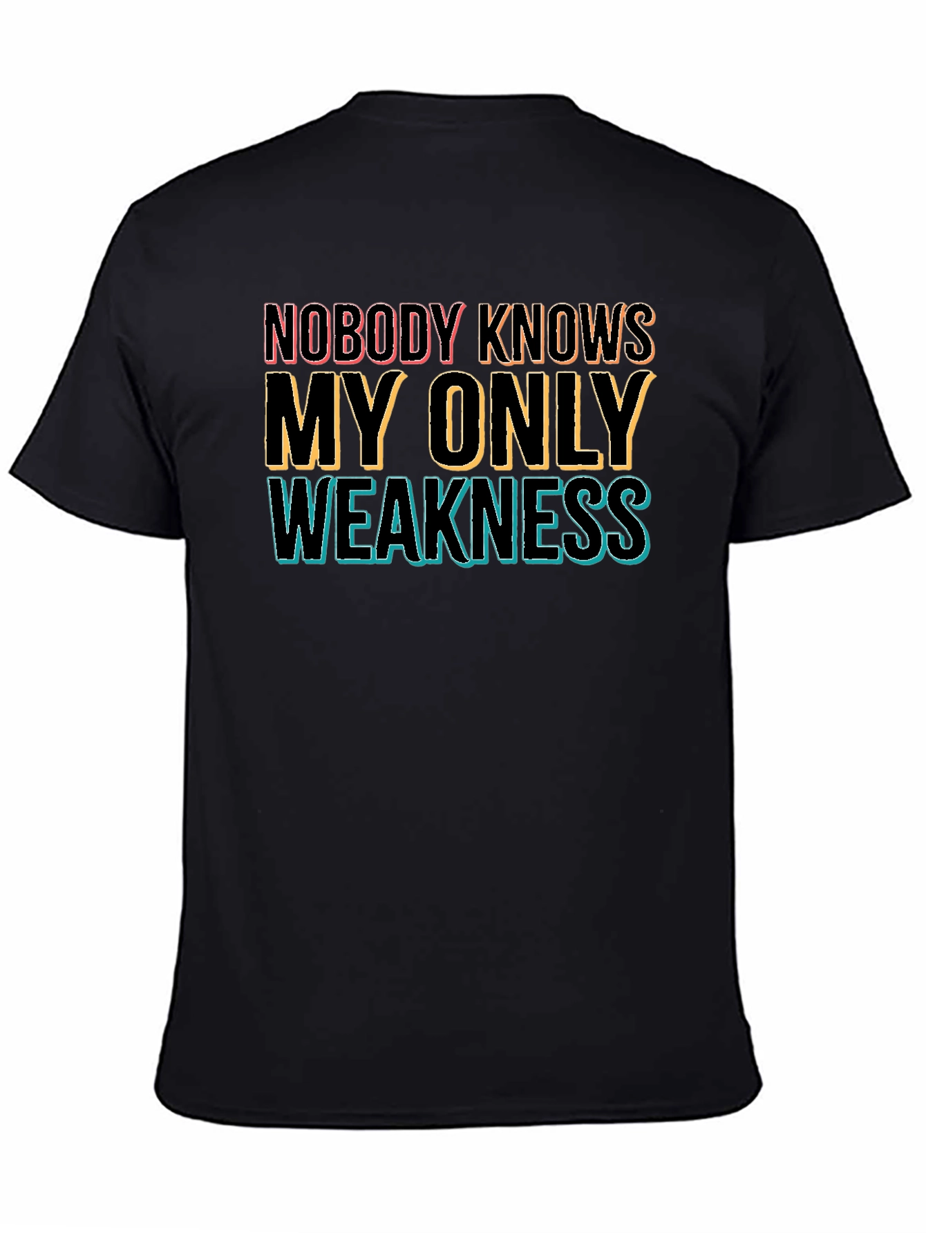 Black Nobody Knows My Only Weakness Graphic Tee view 4