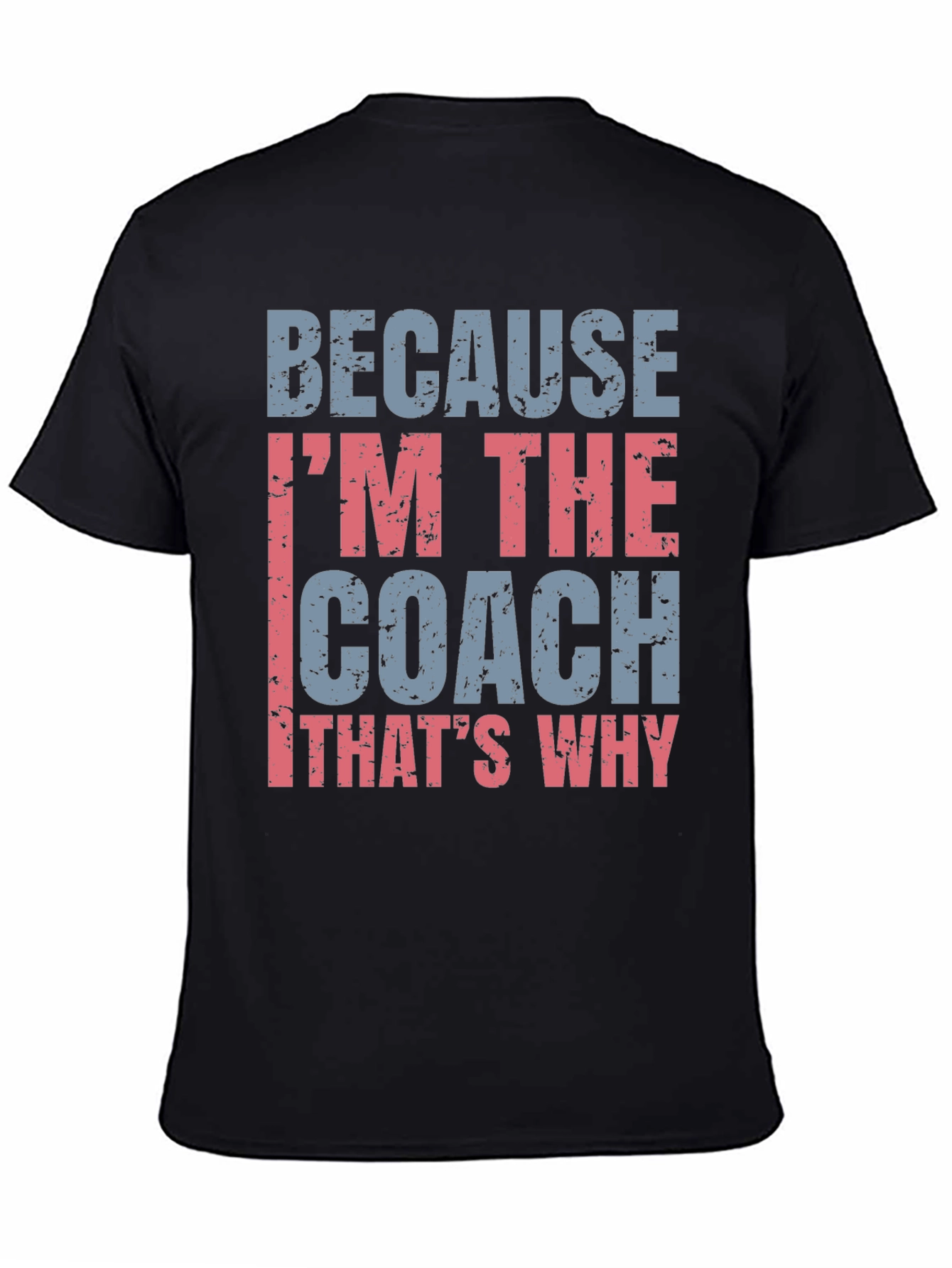 Black Coach T-Shirt - Because I'm The Coach view 4