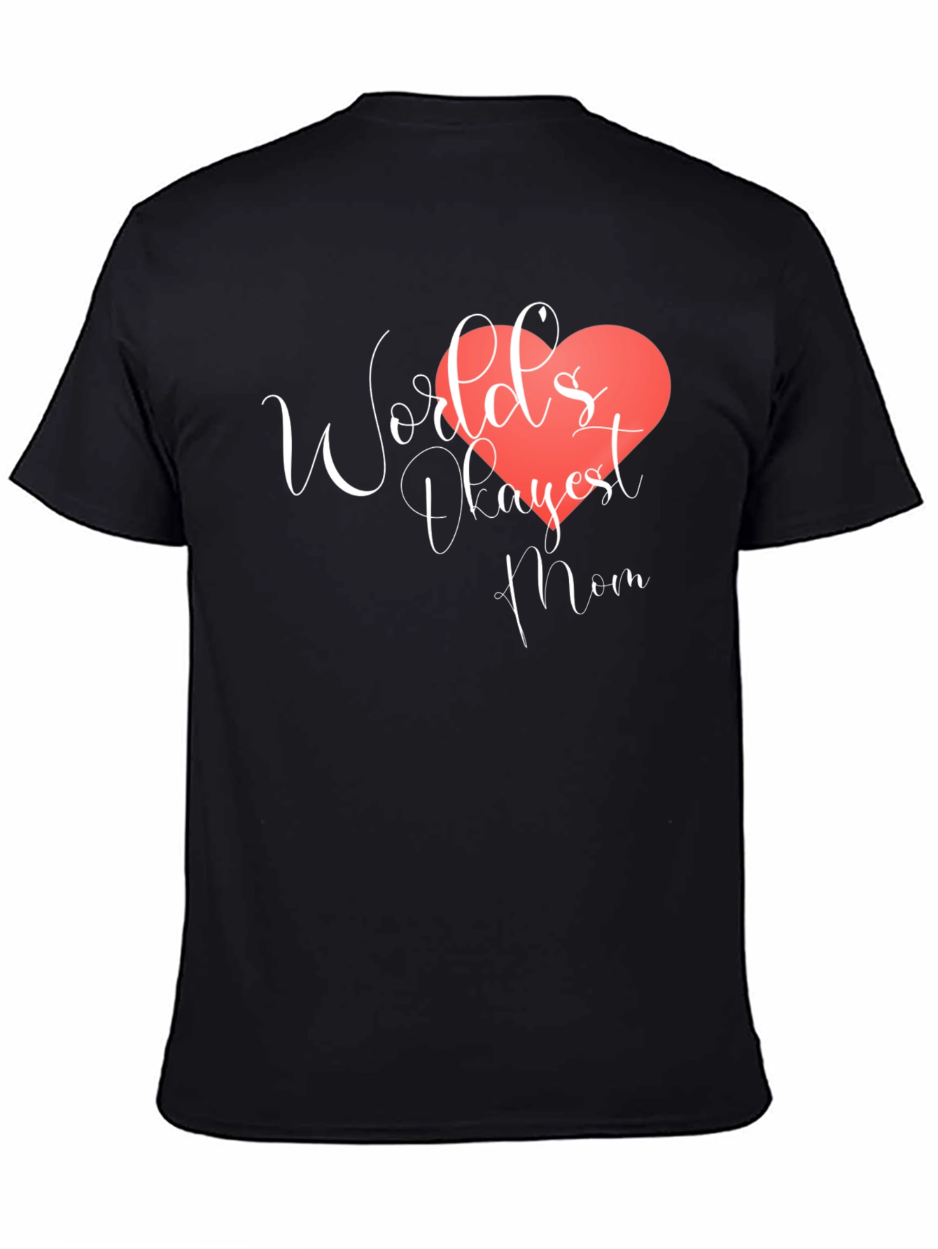 Black World's Okayest Mom Black T-Shirt view 4