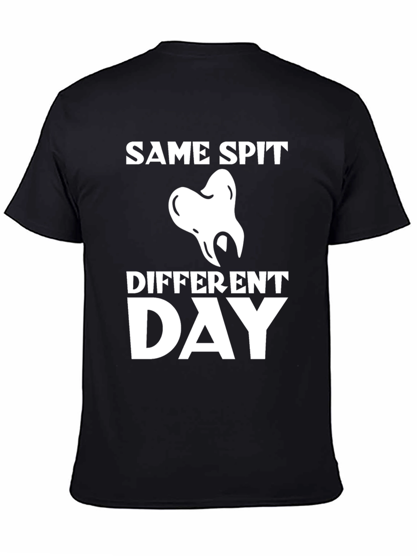 Black Same Spit Different Day Dentist T-Shirt view 4