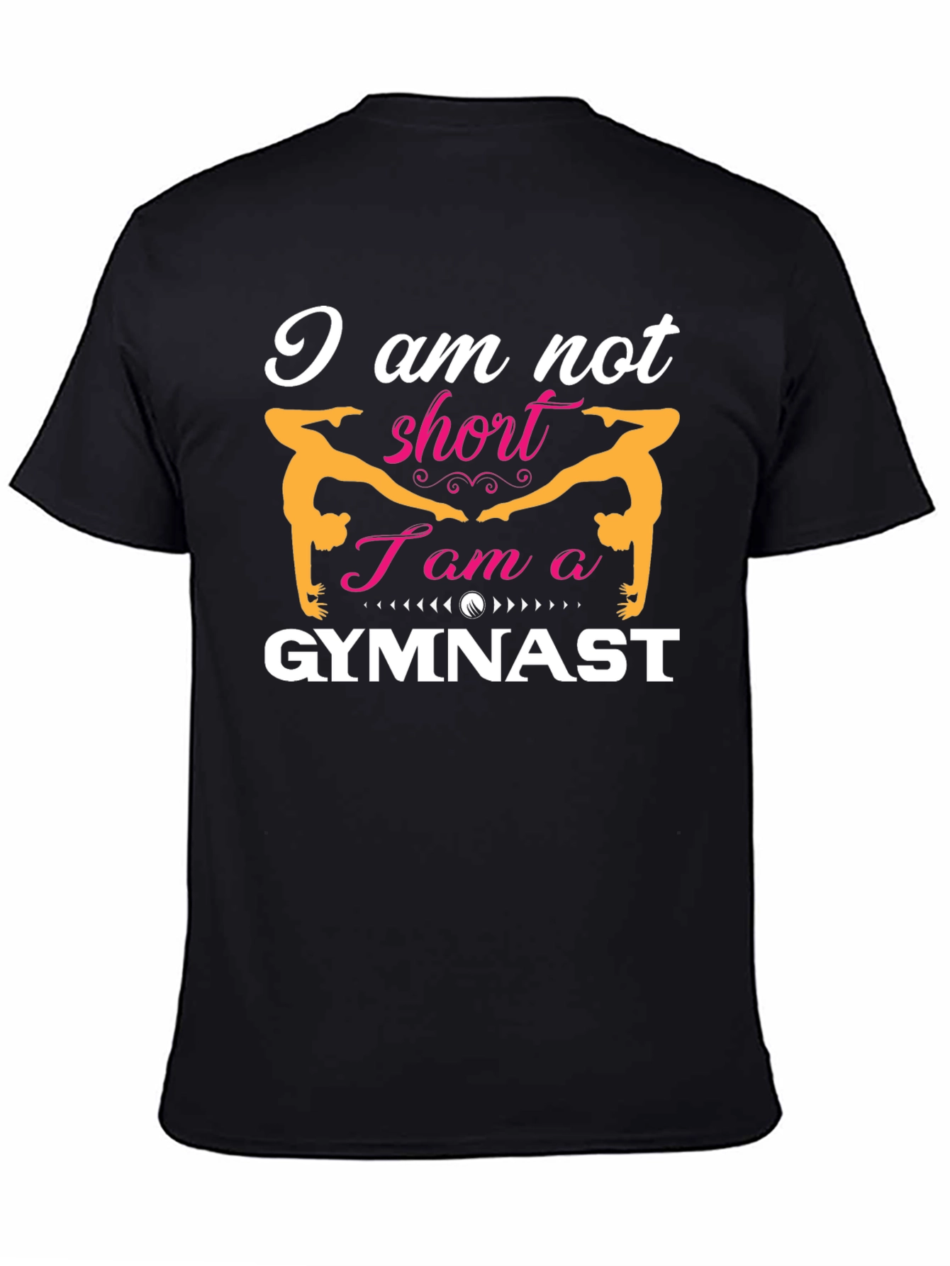 Black Gymnast T-Shirt: I am not short, I am a Gymnast view 4