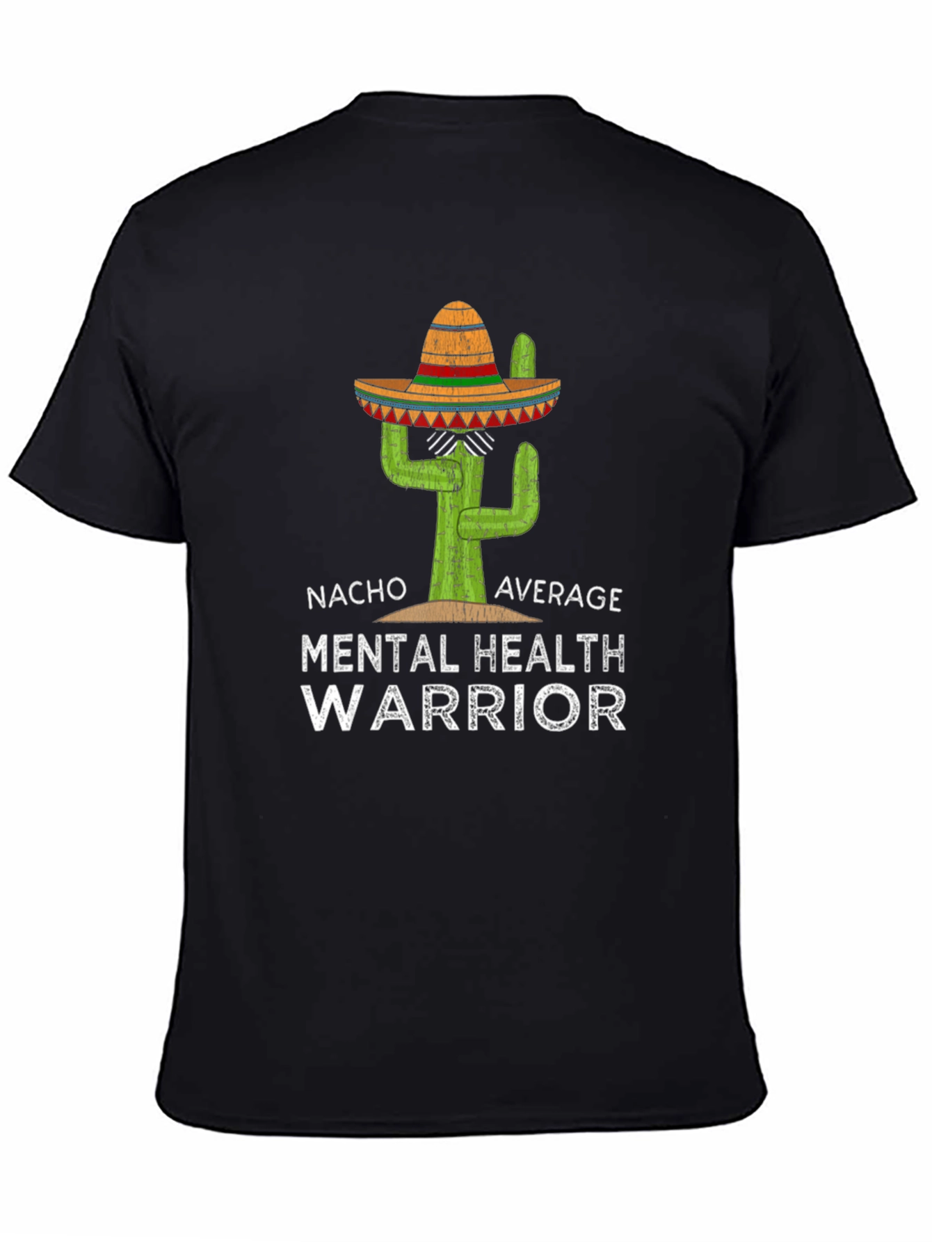 Nacho Average Mental Health Warrior T-Shirt - 4