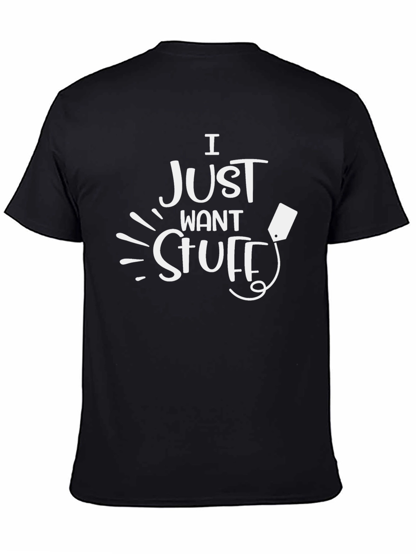 Black I Just Want Stuff T-Shirt - Black Cotton view 4