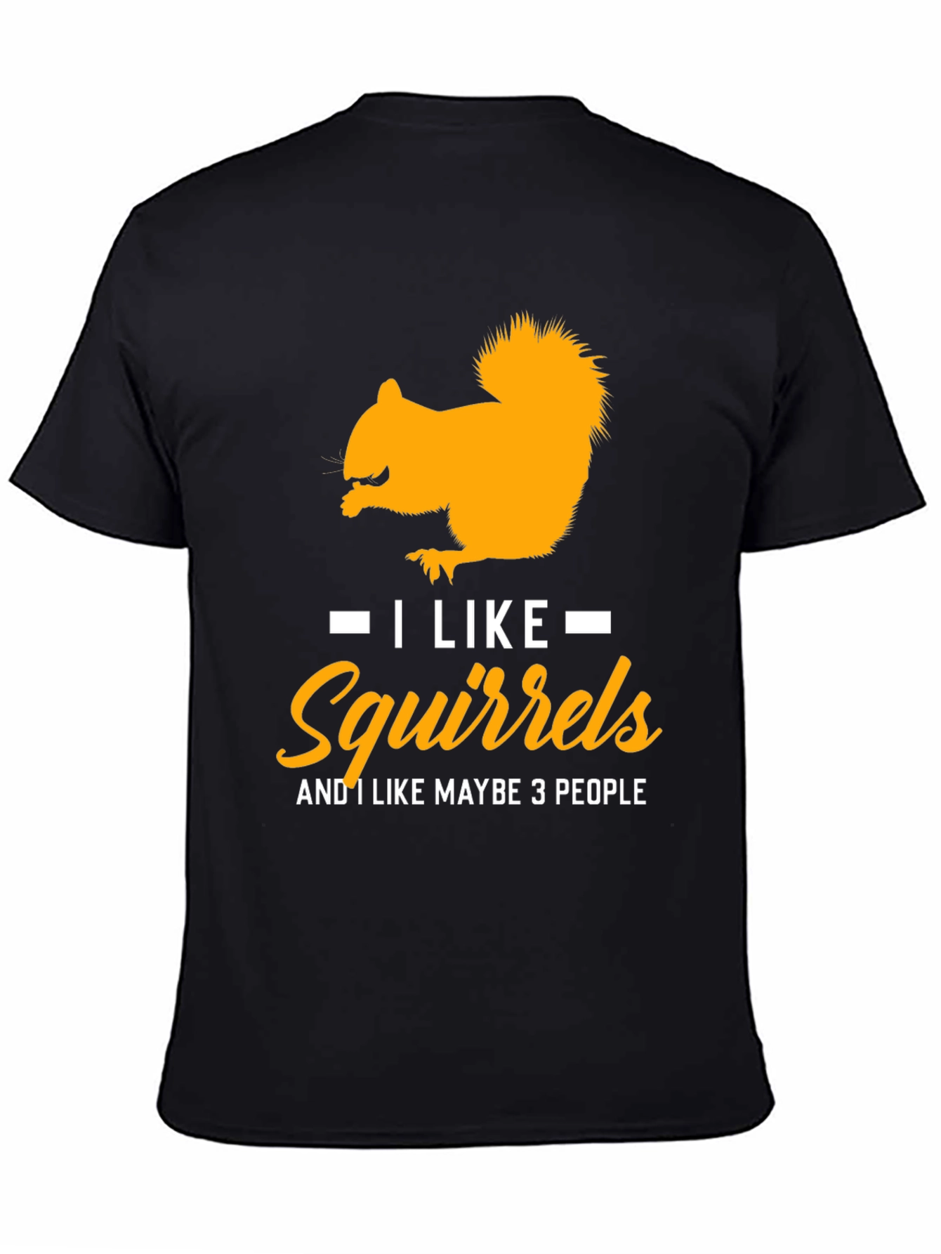Black Squirrel Lover T-Shirt: "I Like Squirrels" view 4