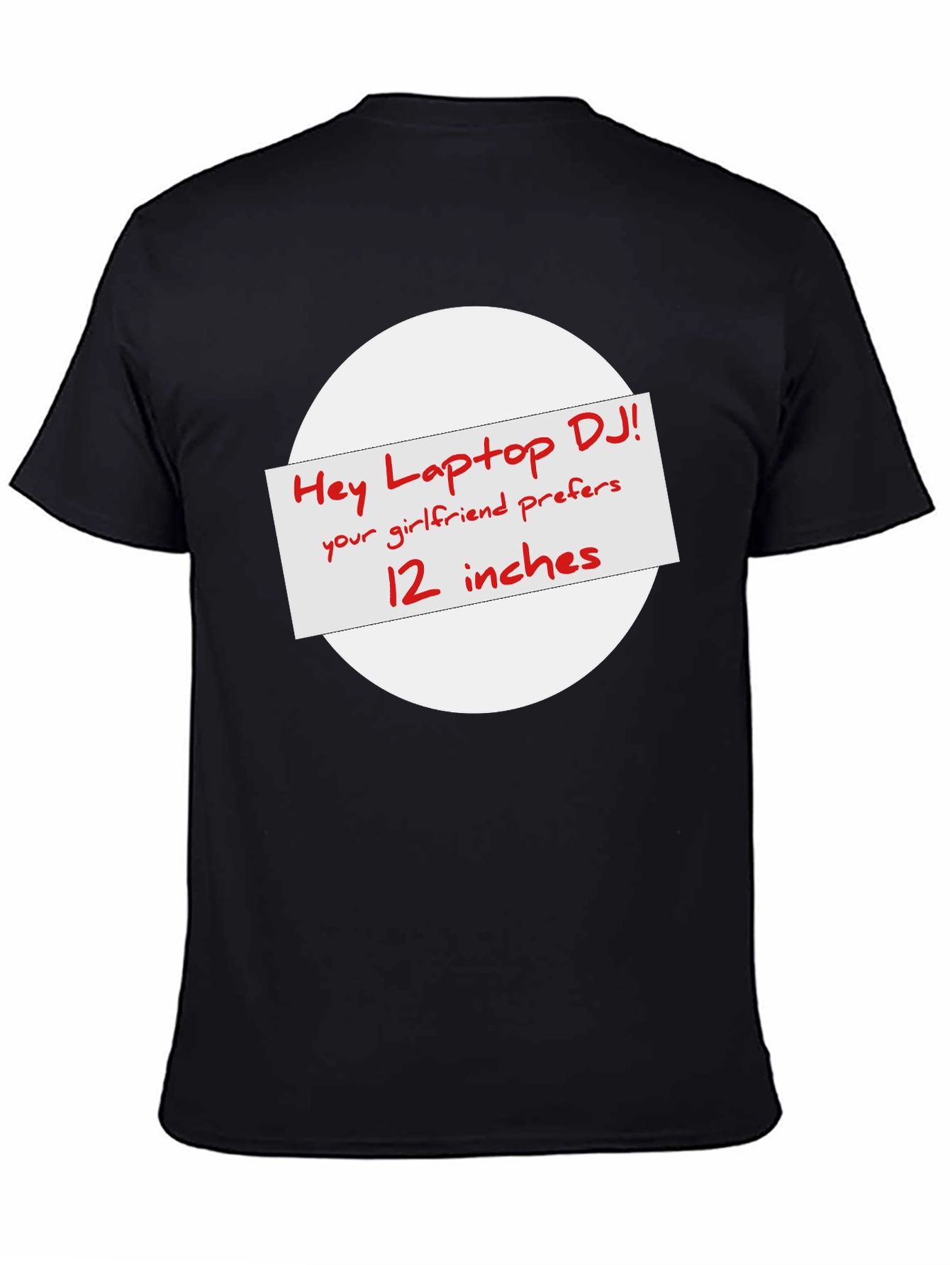 Black Hey Laptop DJ T-Shirt - Your Girlfriend Prefers 12 Inches view 4